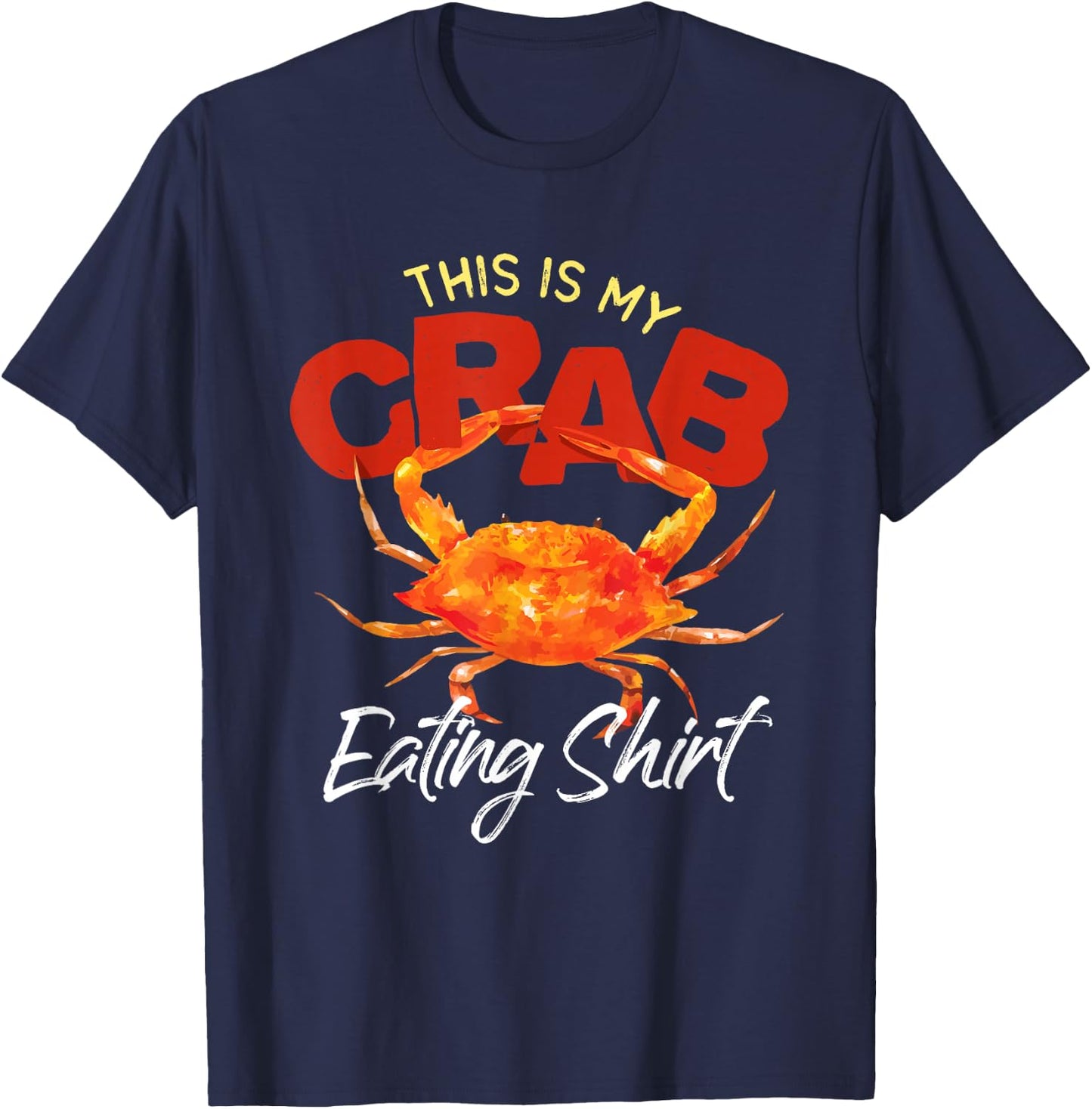 This Is My Crab Eating National Crab Fest Seafood Pun T-Shirt - T-Shirt | Navy