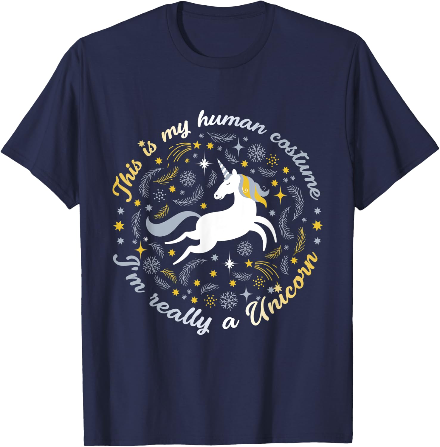 This Is My Human Costume I'm Really A Unicorn Funny T-Shirt - T-Shirt | Navy