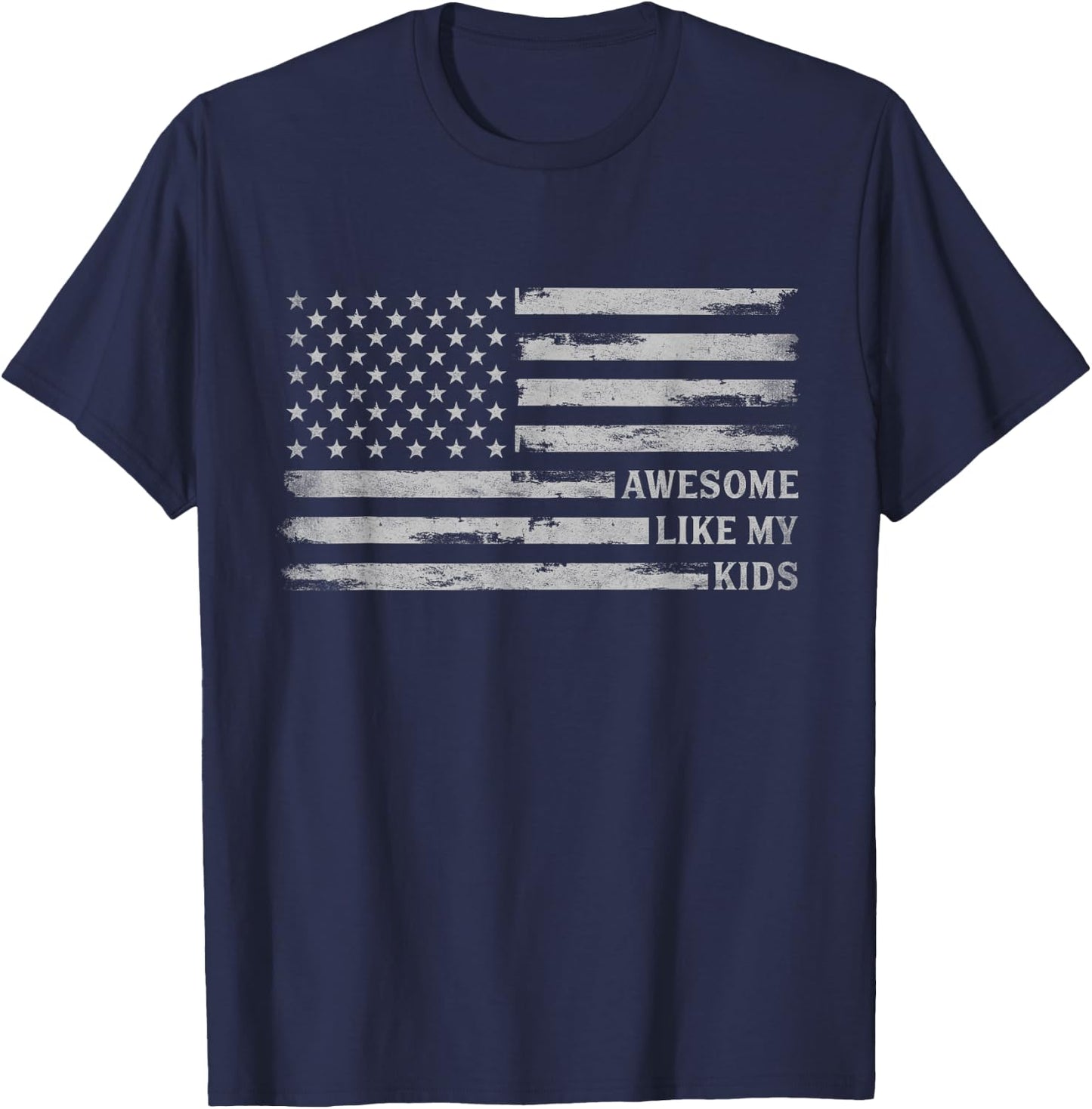 Awesome Like My Kids Grey USA Flag Father's Day Patriot Dad T-Shirt - T-Shirt | Navy