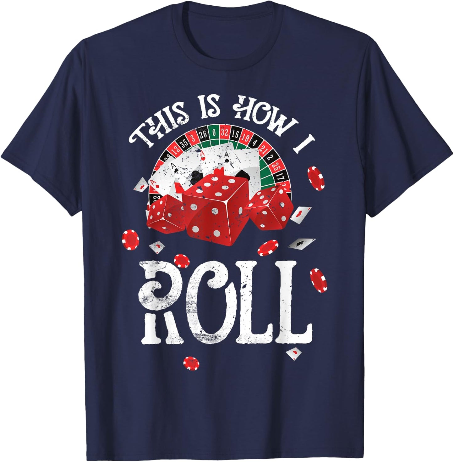 This Is How I Roll Craps Red Dice Casino Gambling T-Shirt - T-Shirt | Navy