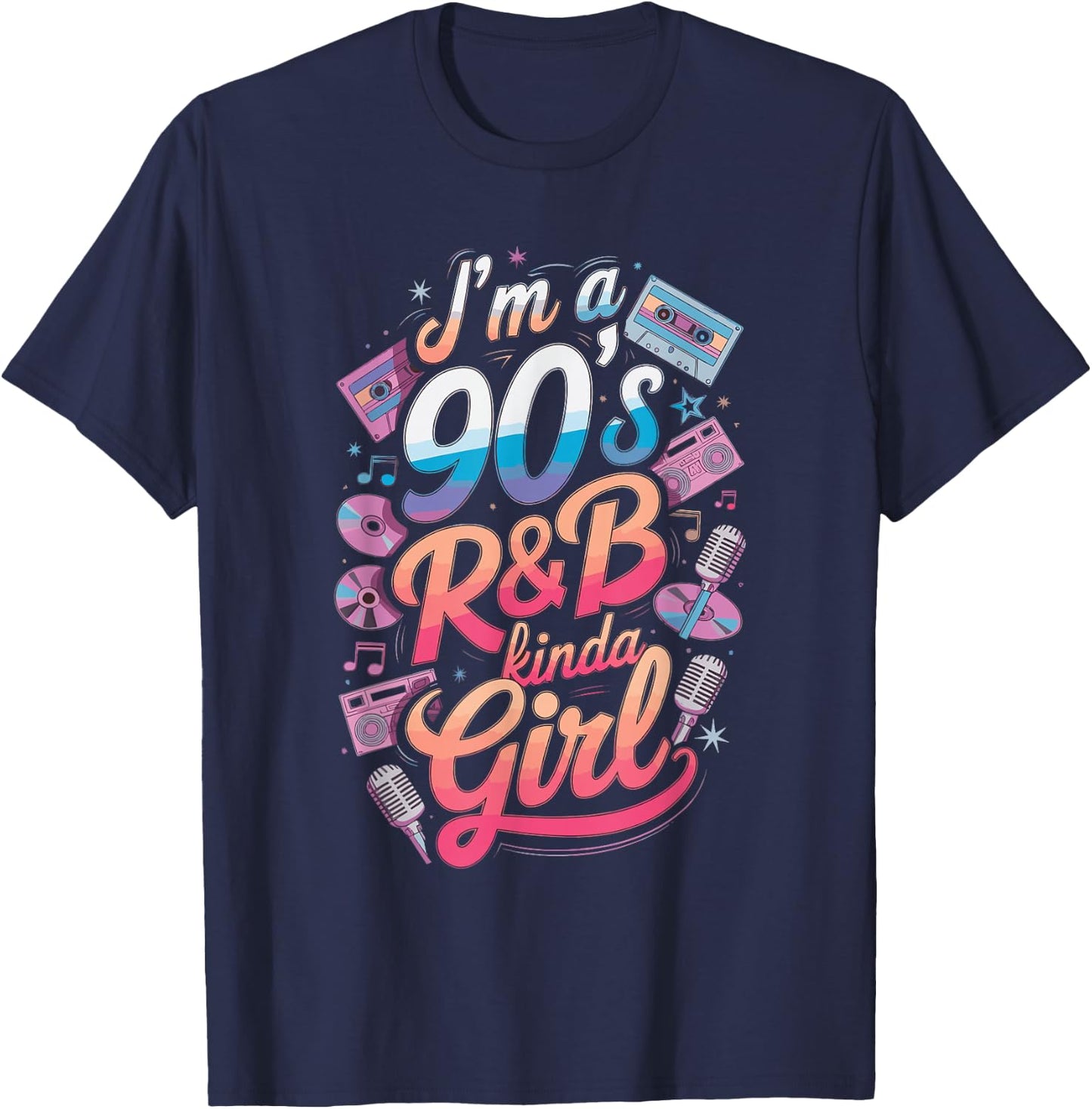 I'm a 90's R&b Kinda Girl T-Shirt - T-Shirt | Navy