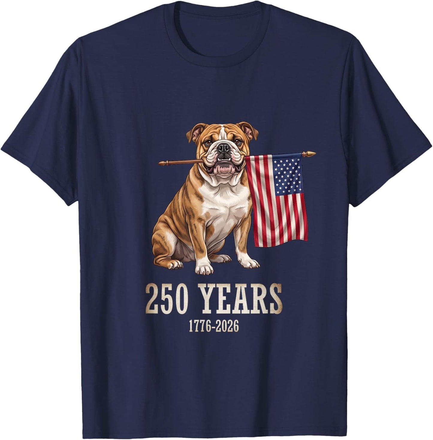 English Bulldog American Flag 250 Years Patriotic Dog Lovers T-Shirt - T-Shirt | Navy