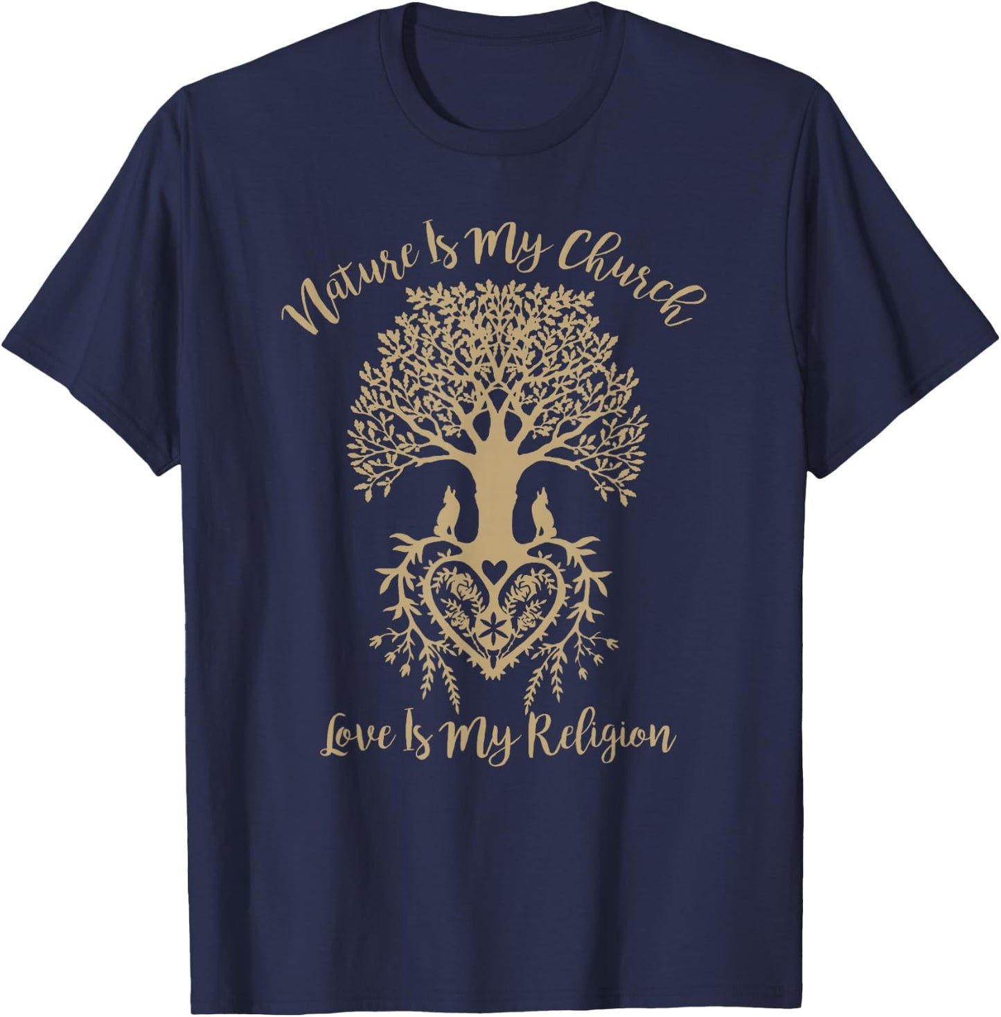Nature Is My Church And Love Is My Religion Faith T-Shirt - T-Shirt | Navy