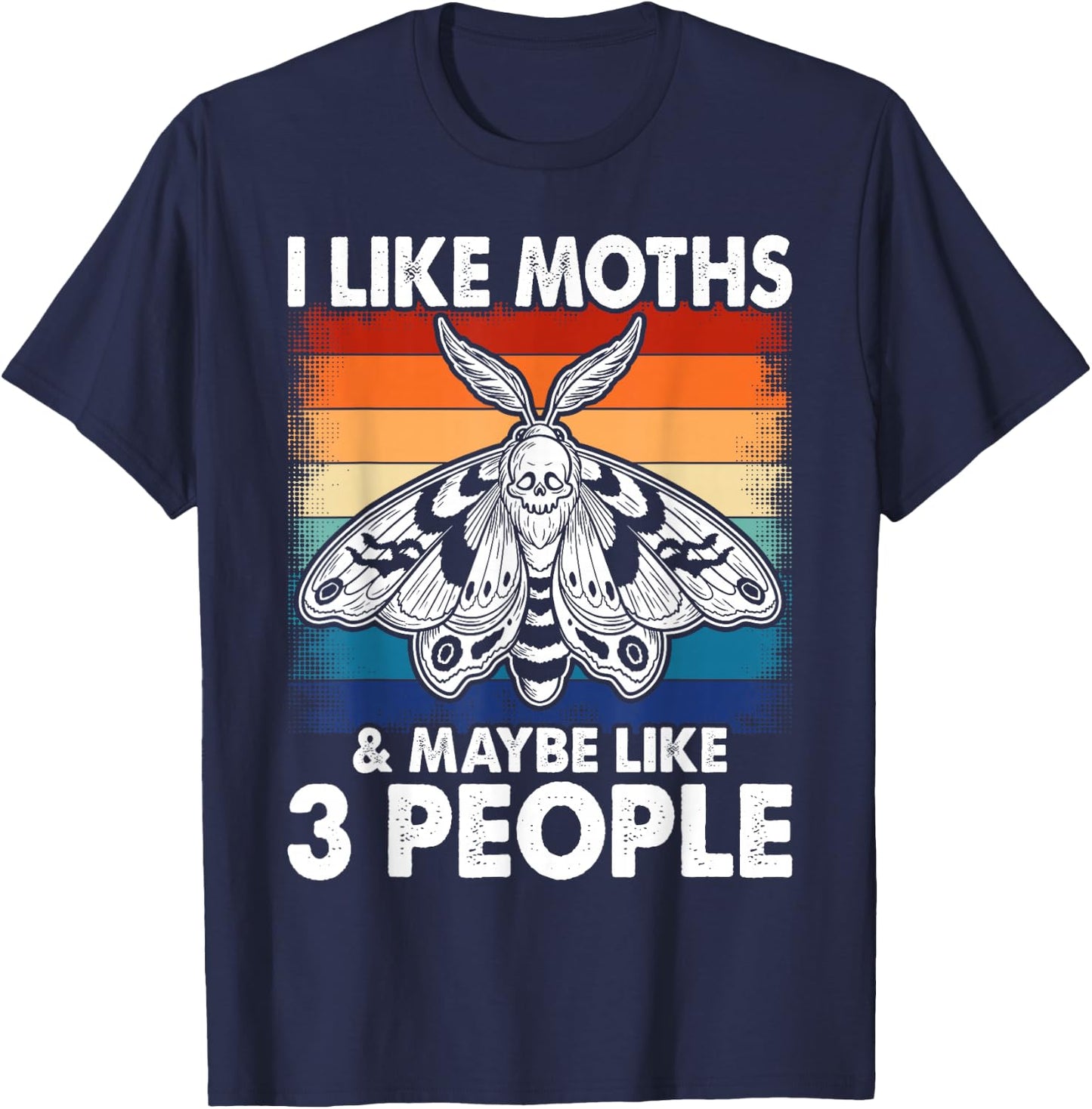 I Like Moths and Maybe 3 People Moth Insect Lover Retro Men T-Shirt - T-Shirt | Navy