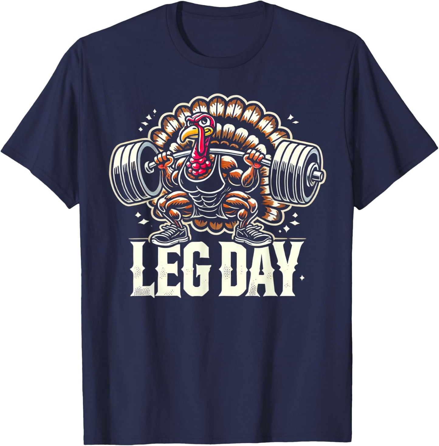 Leg Day Weightlifting Gym BY TEERA Thanksgiving Turkey Leg Day -Adults Black Short Sleeve Small T-Shirt - T-Shirt | Navy