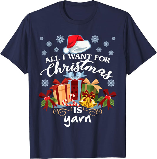 All I want for Christmas is yarn knitters T-Shirt - T-Shirt | Navy