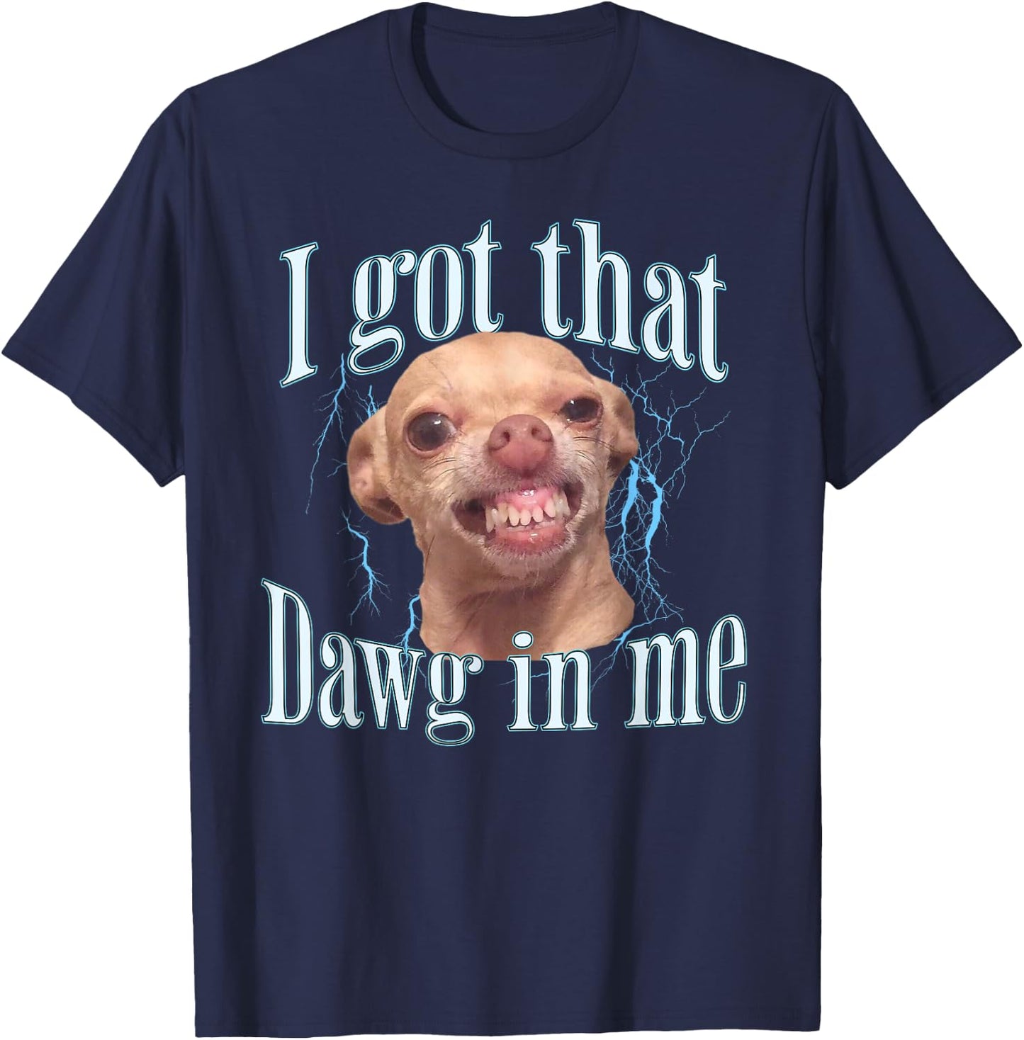 Chihuahua Funny Meme T-Shirt - T-Shirt | Navy