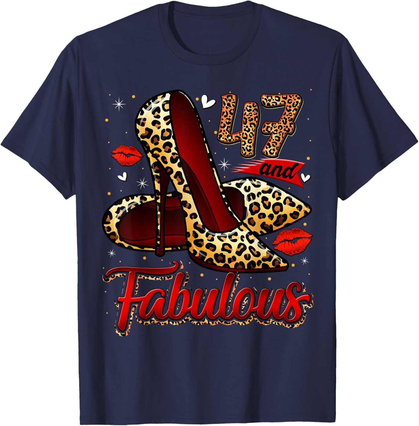 47 and Fabulous High Heels Stepping Into My 47th Birthday T-Shirt - T-Shirt | Navy