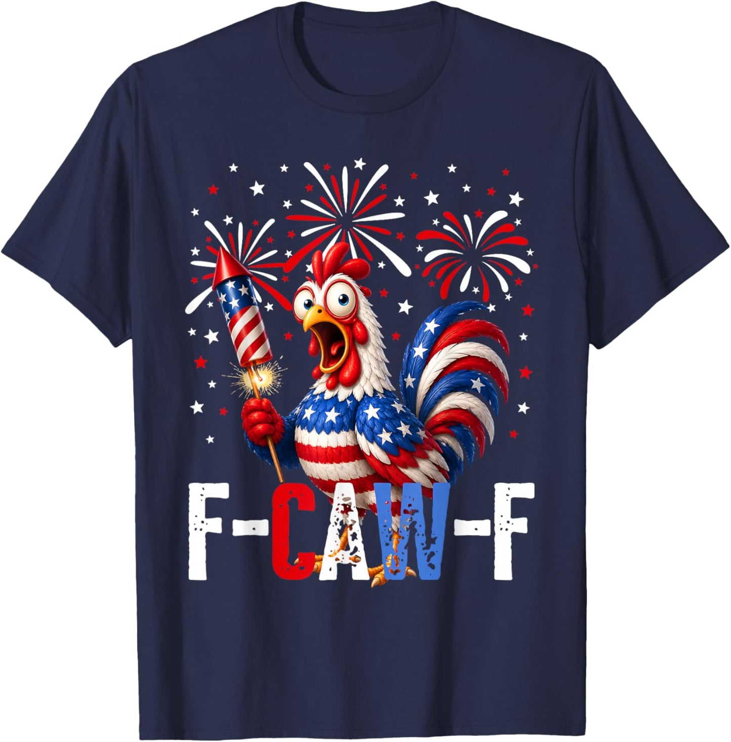 F Caw F Funny 4th of July American Flag Rooster Meme T-Shirt - T-Shirt | Navy