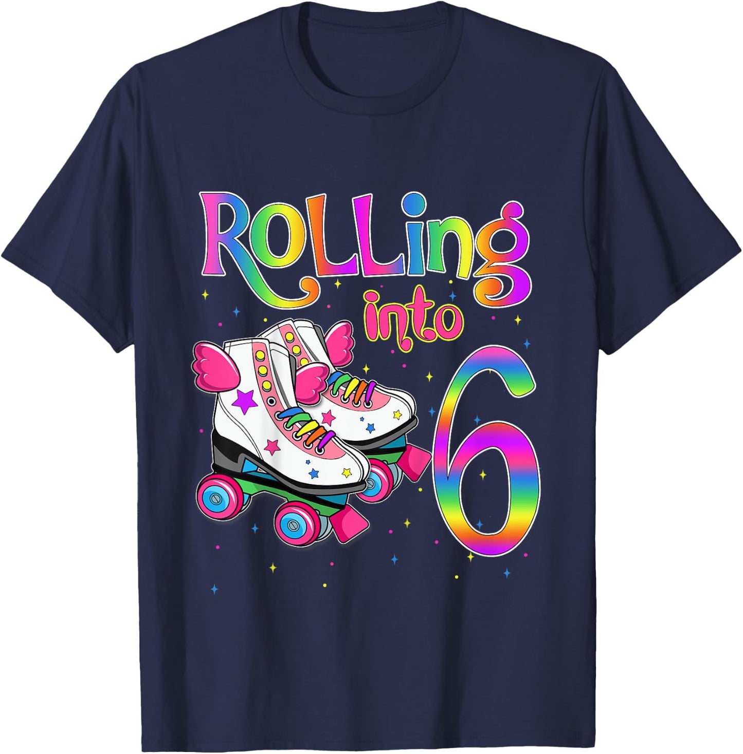 Rolling Into 6 years Let's Roll I'm Turning 6 Roller Skate T-Shirt - T-Shirt | Navy