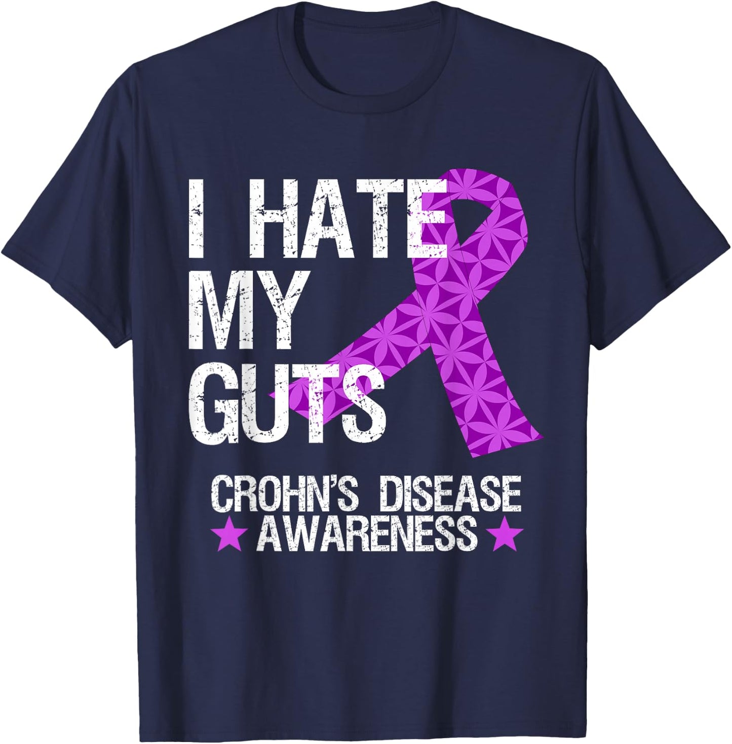 I Hate My Guts T Shirt Funny Crohns Disease Awareness Gift T-Shirt - T-Shirt | Navy
