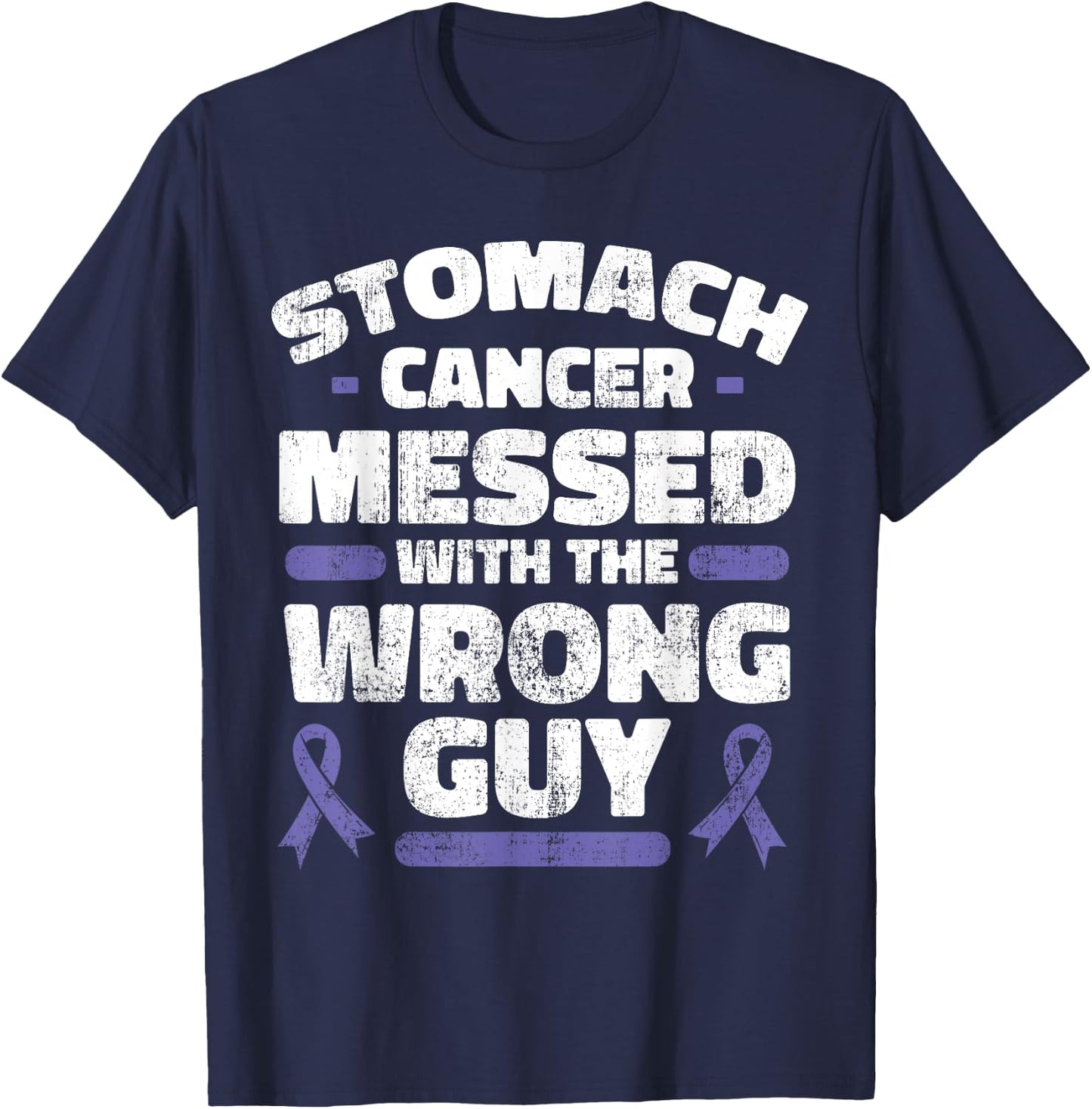 Stomach Cancer Messed With The Wrong Guy Shirt Gastric Gift T-Shirt - T-Shirt | Navy