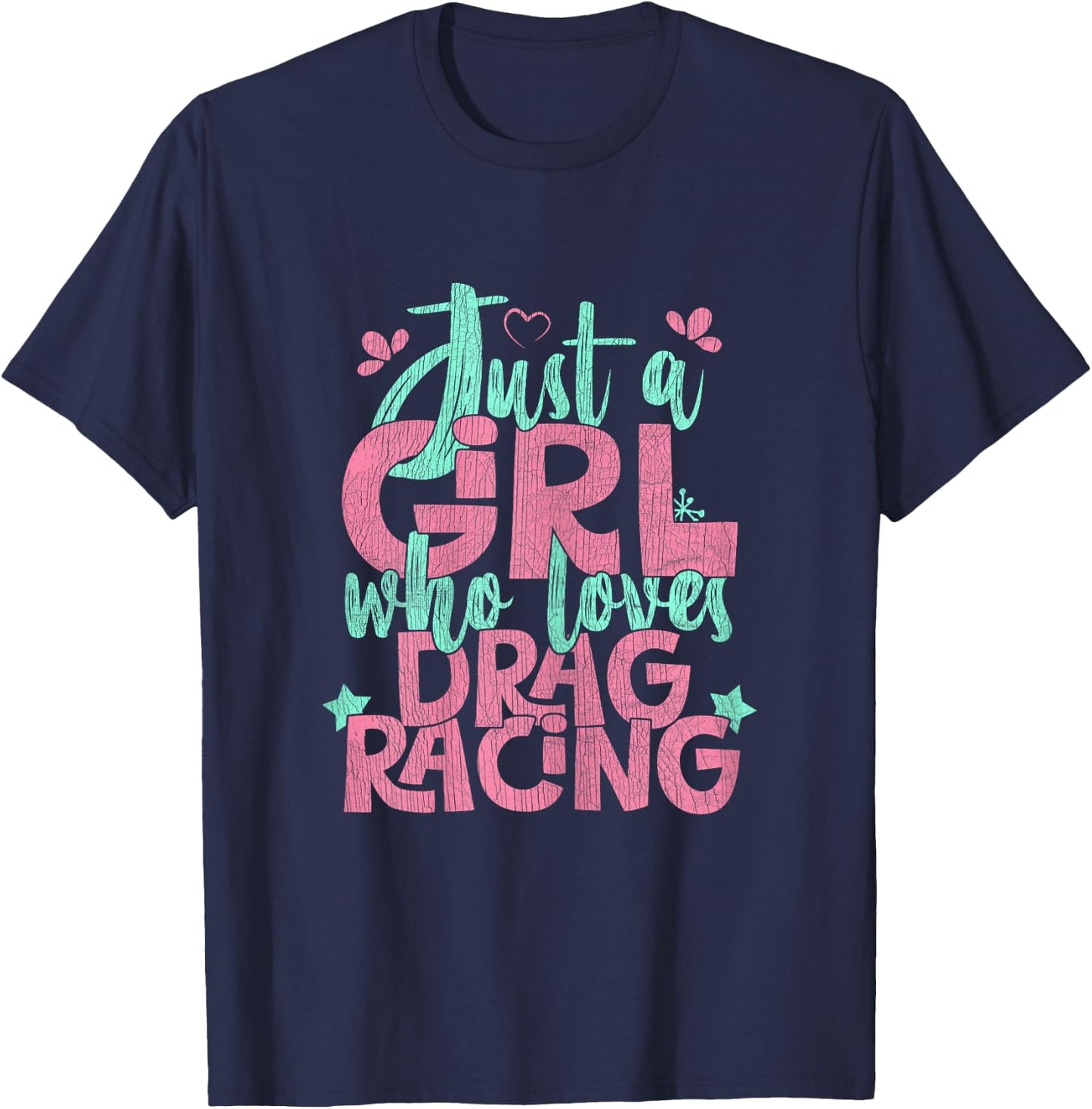 Just A Girl Who Loves Drag Racing Gift T-Shirt - T-Shirt | Navy