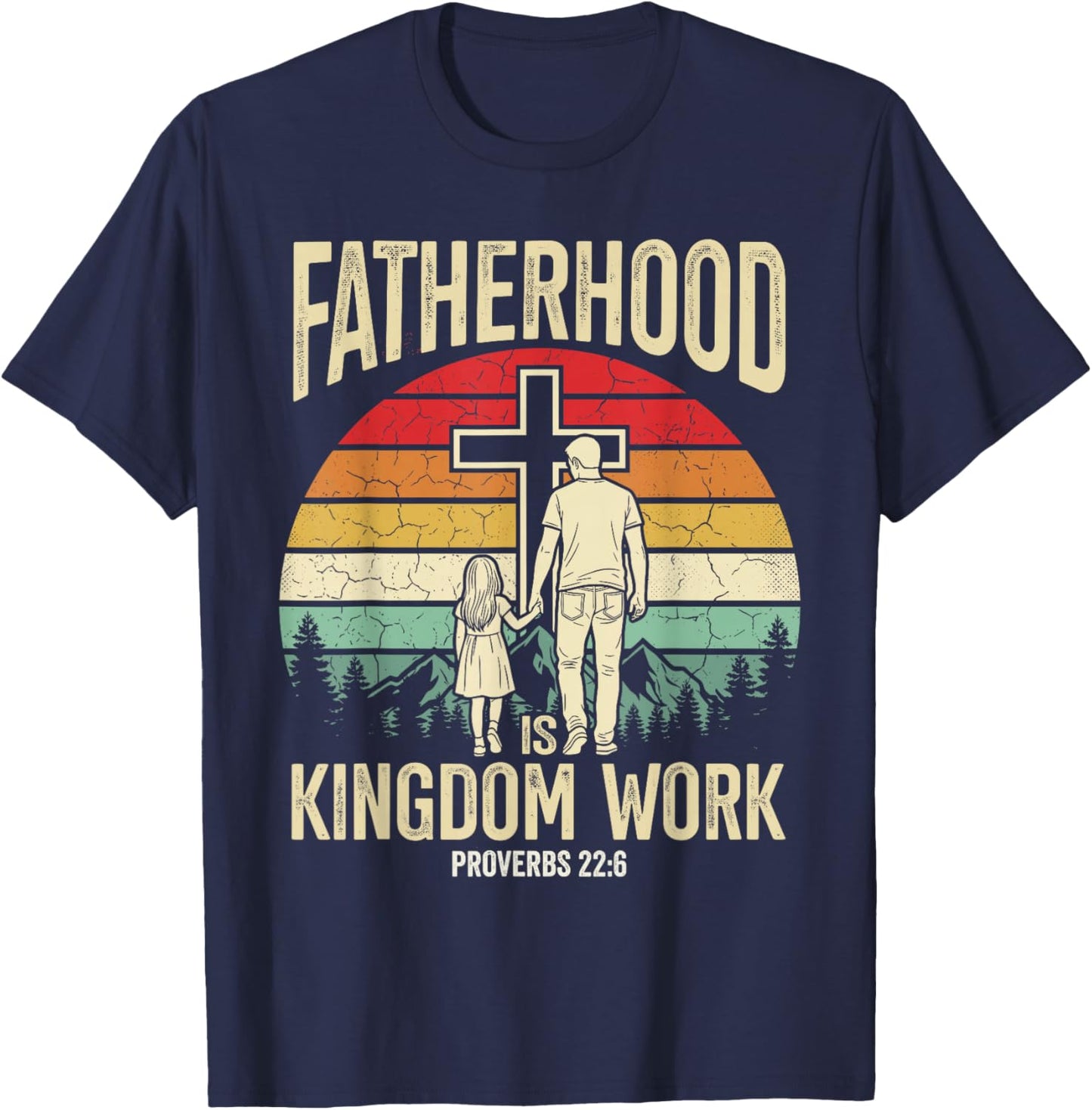 Fatherhood is Kingdom Work T-Shirt - T-Shirt | Navy