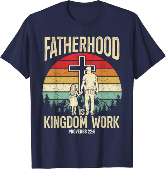 Fatherhood is Kingdom Work T-Shirt - T-Shirt | Navy