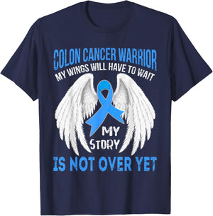 COLON CANCER Warrior's Story isn't over yet t shirt T-Shirt - T-Shirt | Navy
