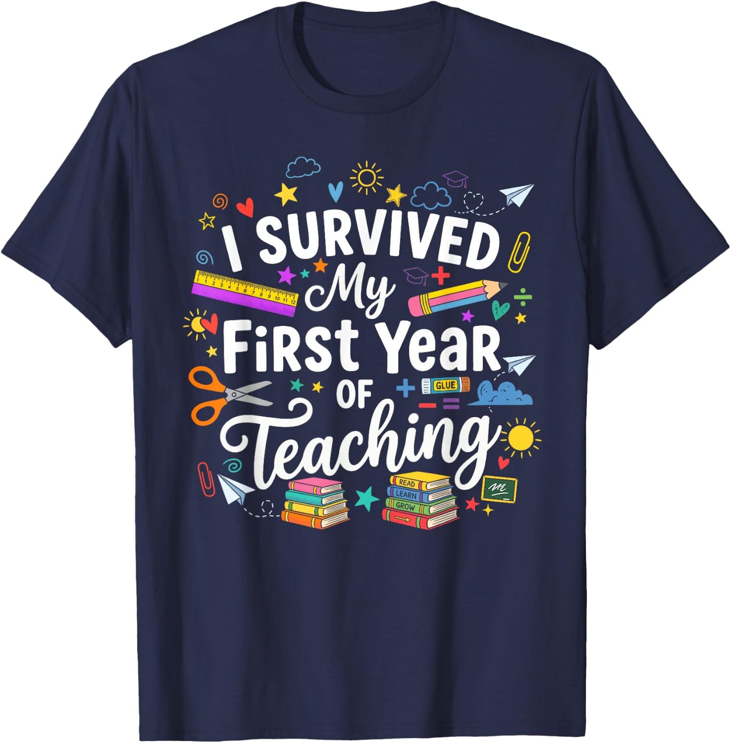 I Survived My 1st Year of Teaching Funny New Teacher T-Shirt - T-Shirt | Navy