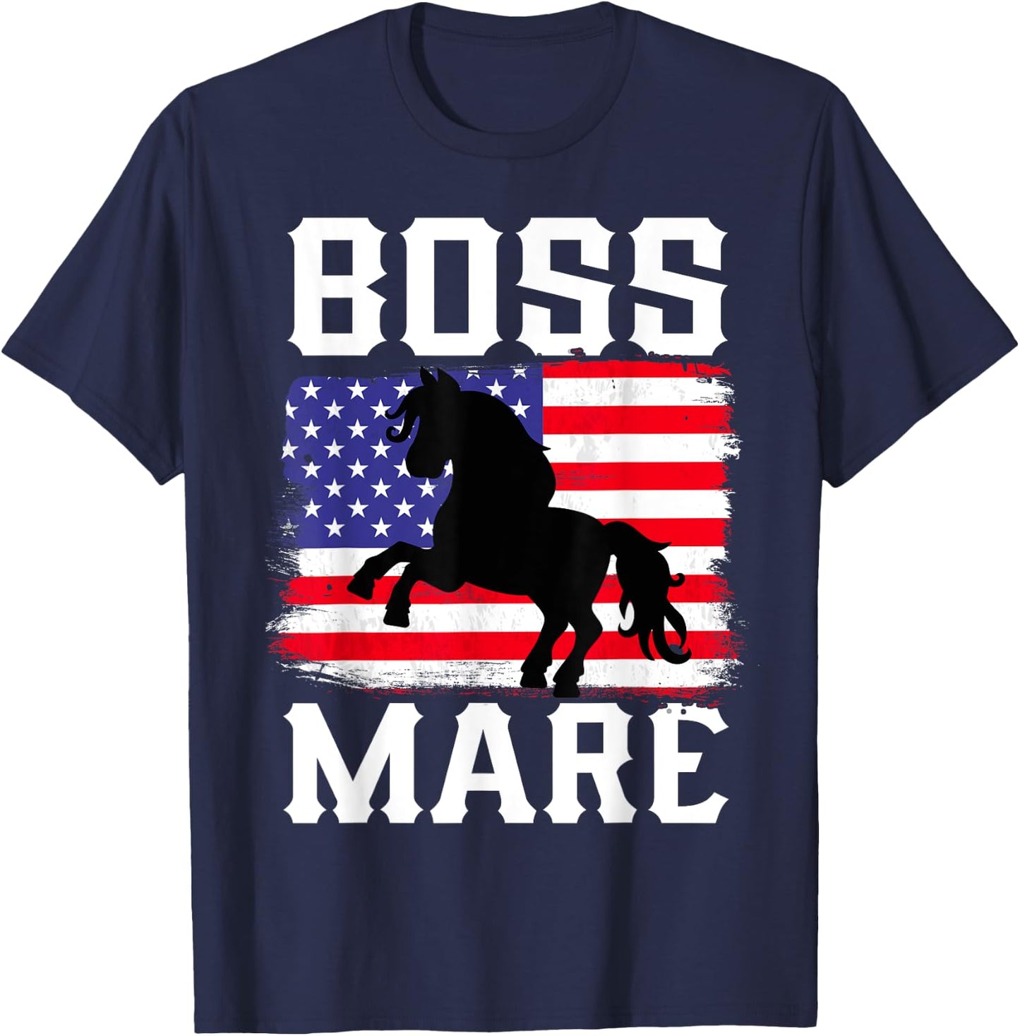 Boss Mare American USA Horse Lover Riding Rider Equestrian T-Shirt - T-Shirt | Navy
