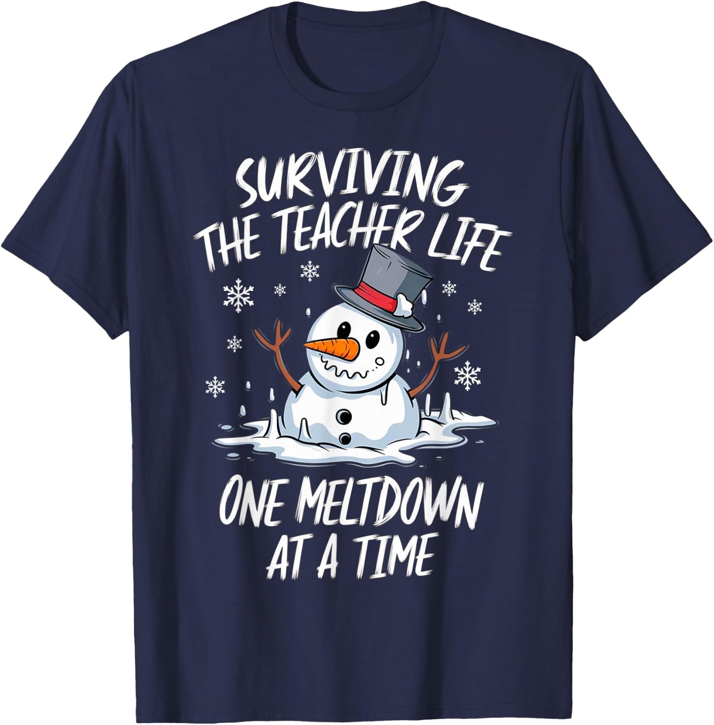 Christmas Surviving Teacher Life Meltdown Xmas Snowman T-Shirt - T-Shirt | Navy