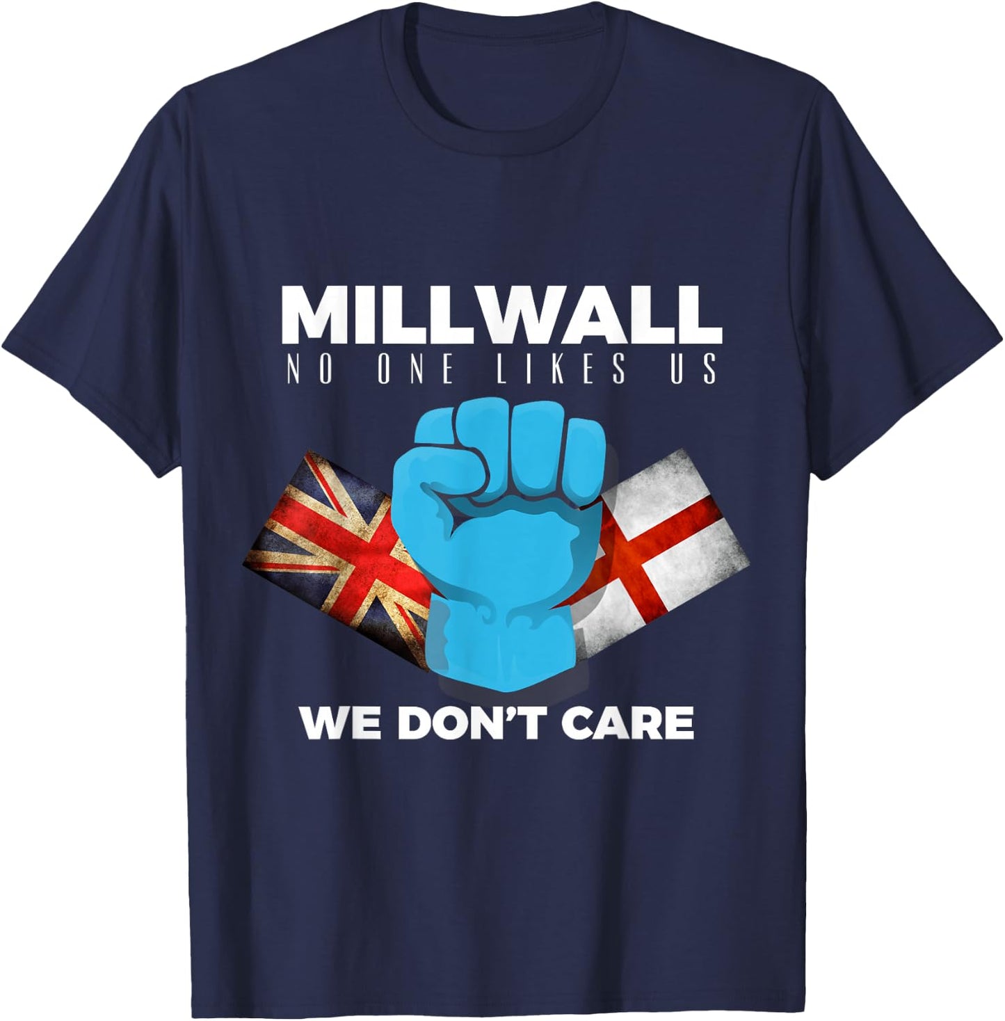 Millwall - no one likes us we don't care T-Shirt - T-Shirt | Navy
