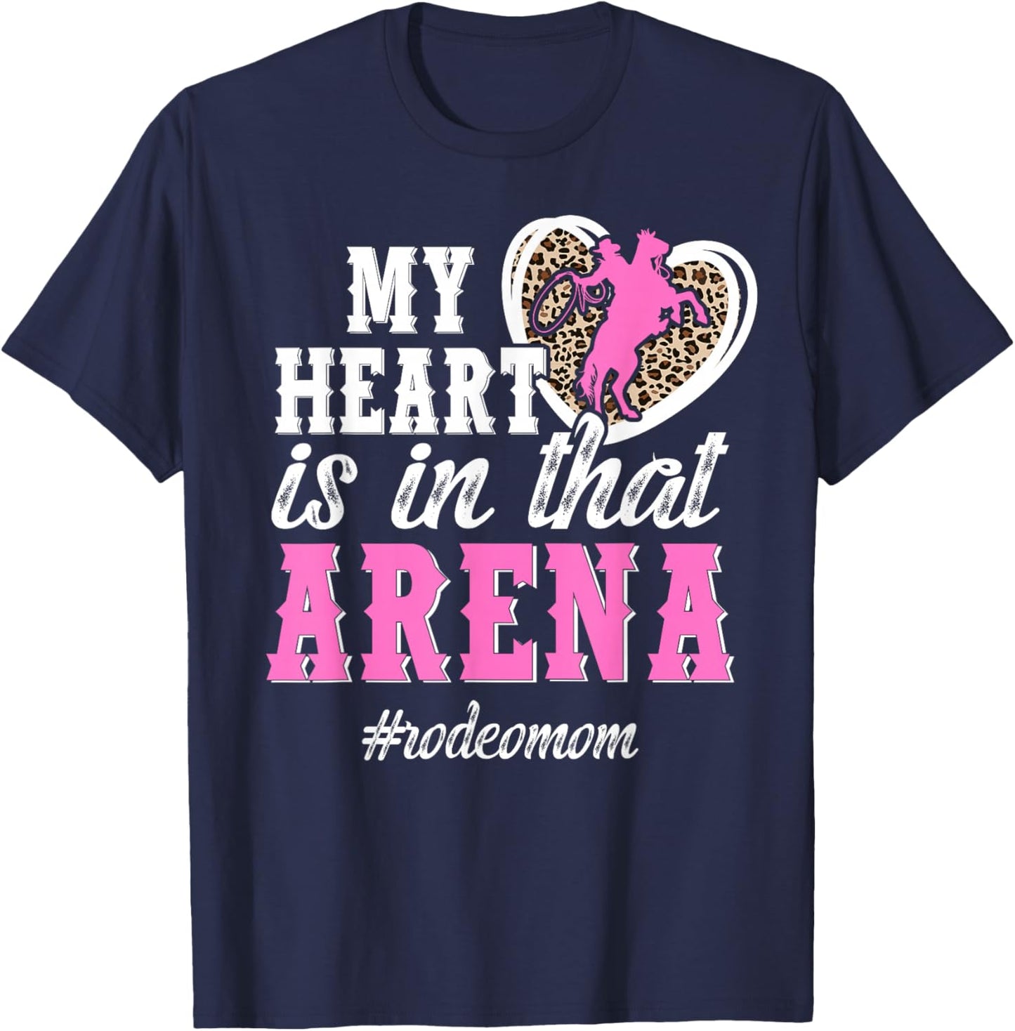 in that Arena Rodeo Mom of A Rodeo Rider Mother Rodeo Mama T-Shirt - T-Shirt | Navy