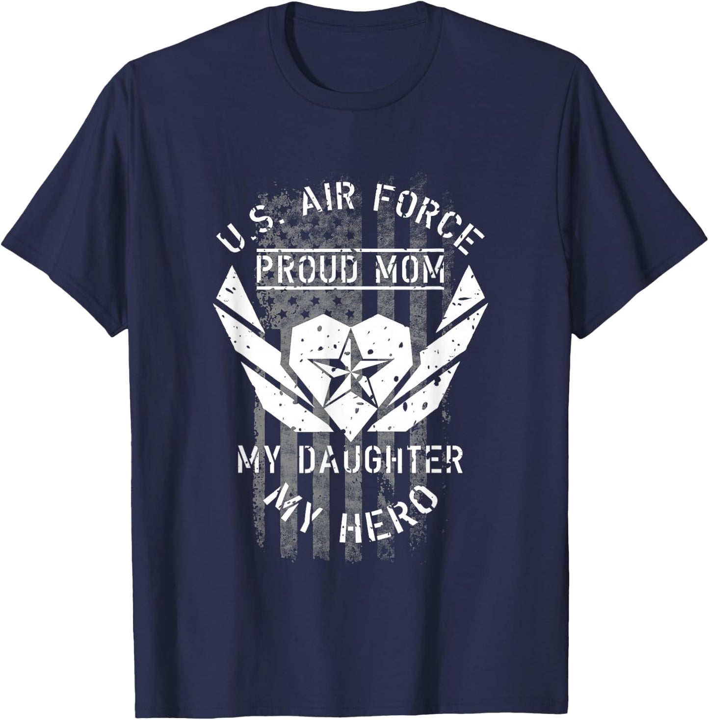 U.S. Air Force Proud MOM Shirt - MY DAUGHTER MY HERO T-Shirt - T-Shirt | Navy