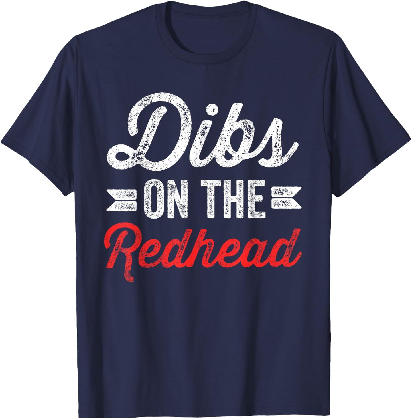 Dibs On The Redhead Ginger Drinking St Patricks Day Gift T-Shirt - T-Shirt | Navy
