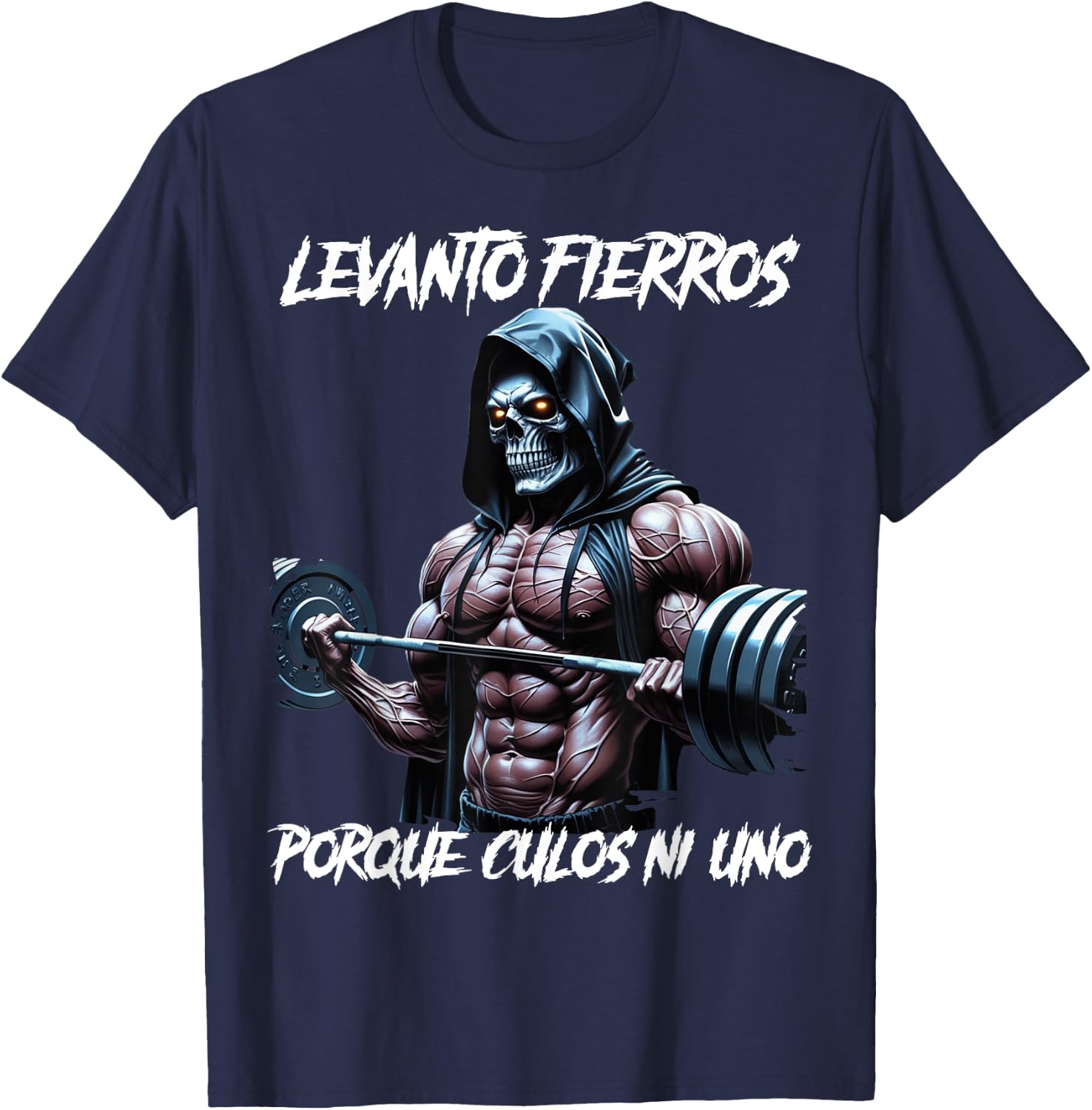 Levanto fierros porque culos ni uno Calacas chidas gym T-Shirt - T-Shirt | Navy