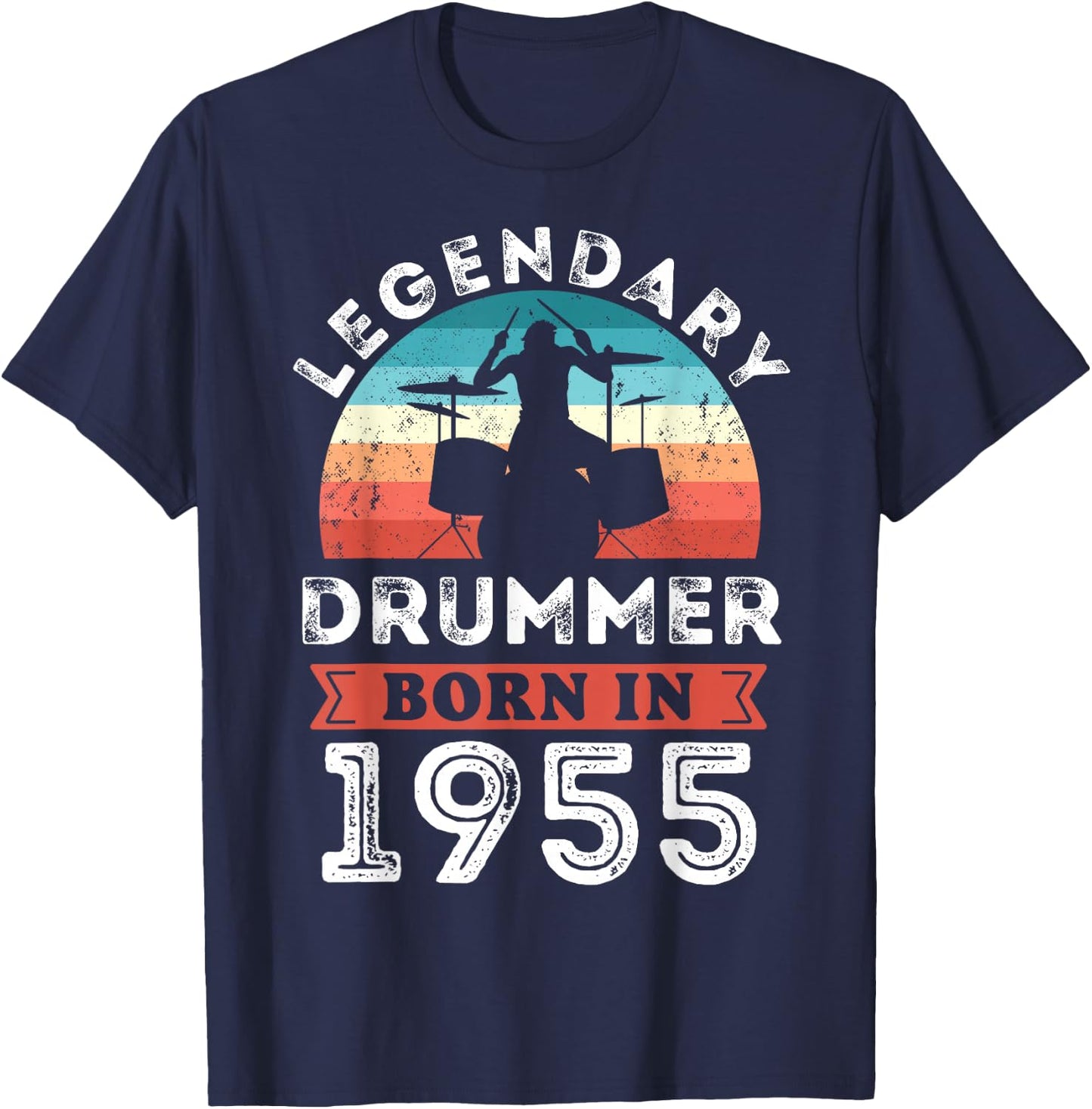 Legendary Drummer born 1955 70th Birthday Gifts Drumming T-Shirt - T-Shirt | Navy