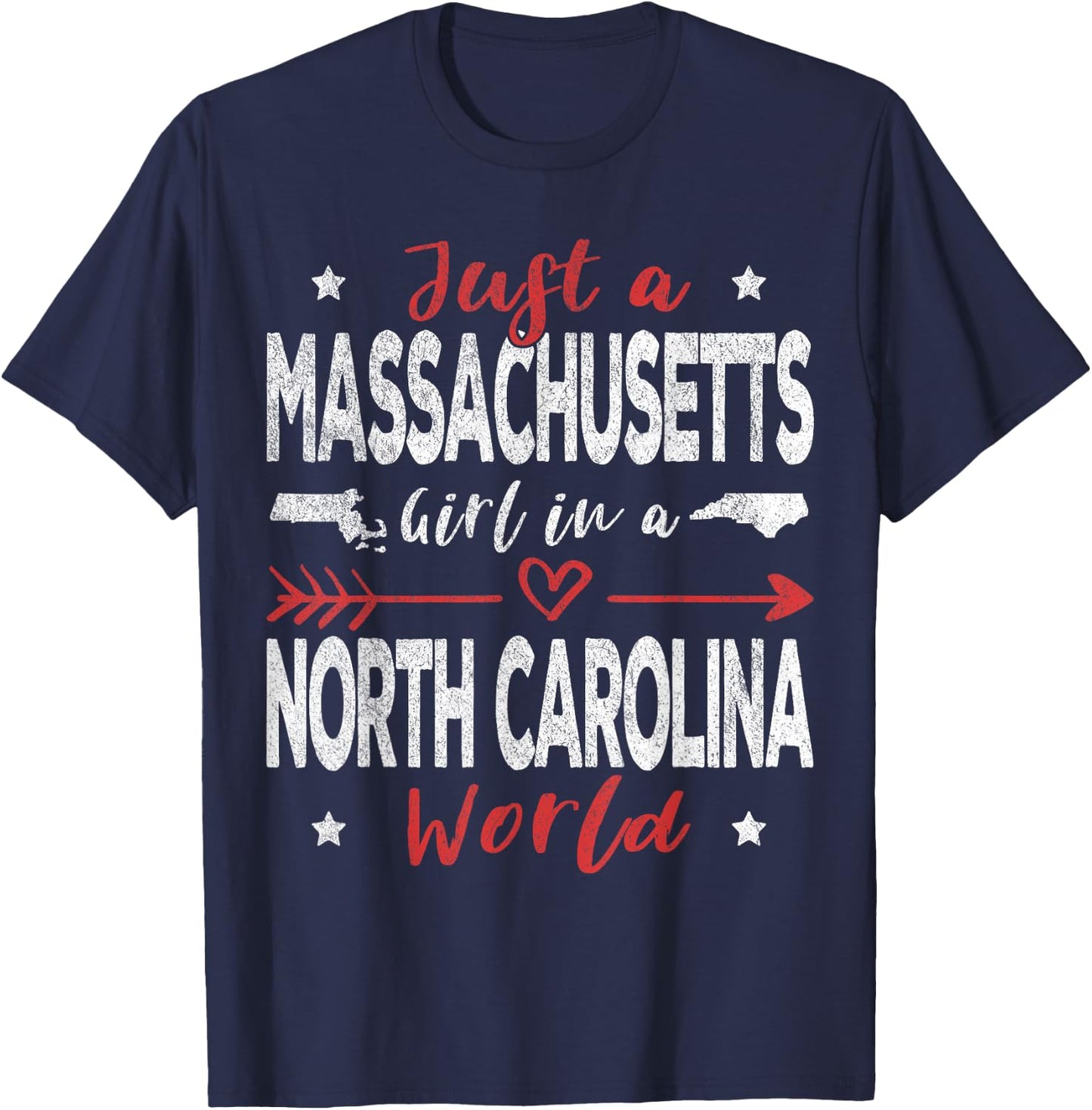 Just A Massachusetts Girl In A North Carolina World T-Shirt - T-Shirt | Navy