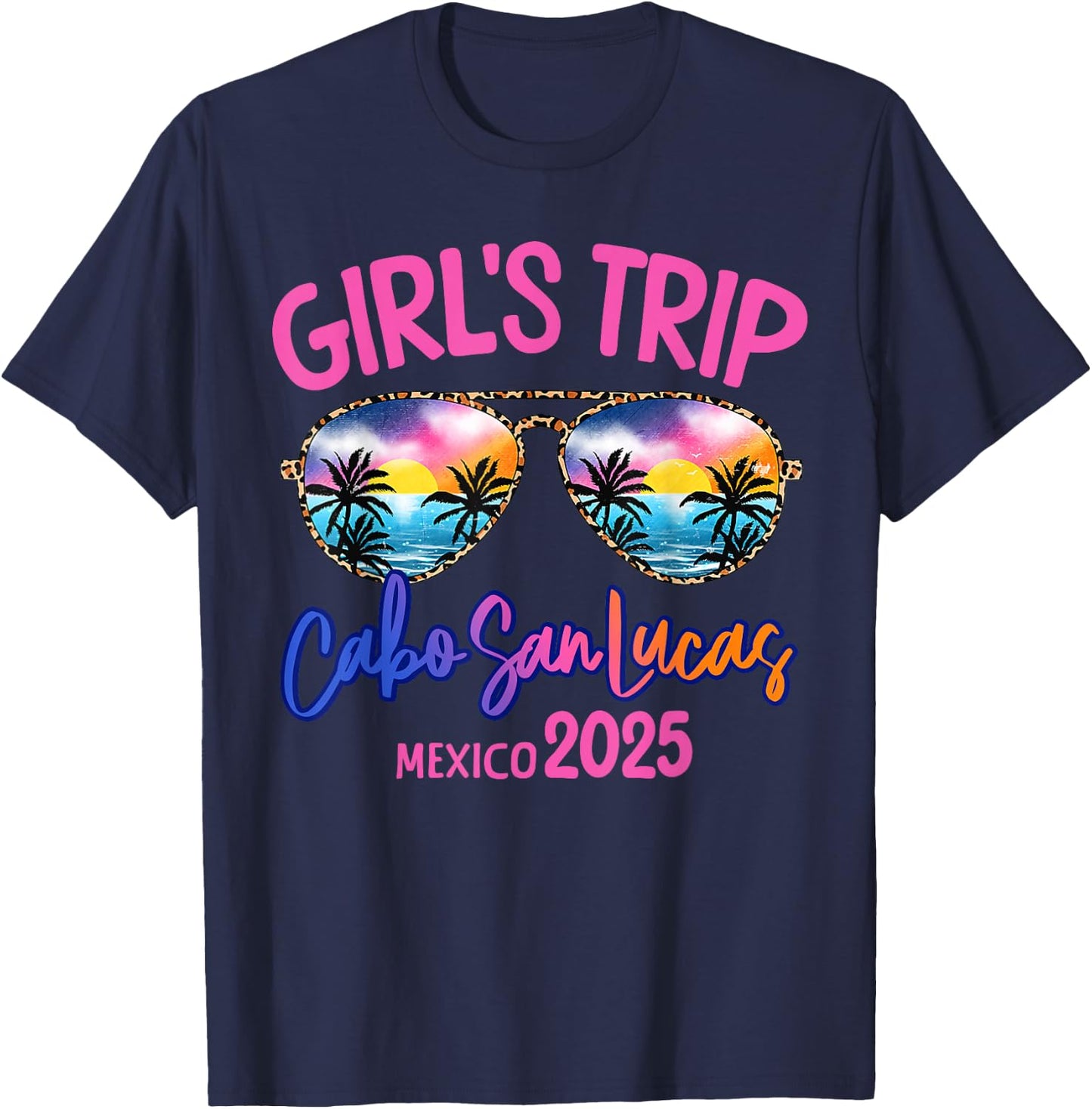 Girls Trip Cabo San Lucas Mexico 2025 Weekend Vacation Group T-Shirt - T-Shirt | Navy