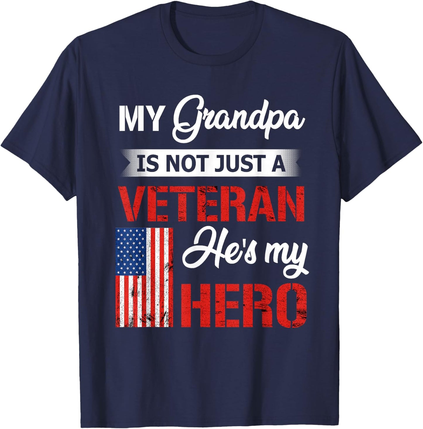 My Grandpa is Not Just Veteran He is My Hero Military T-Shirt - T-Shirt | Navy