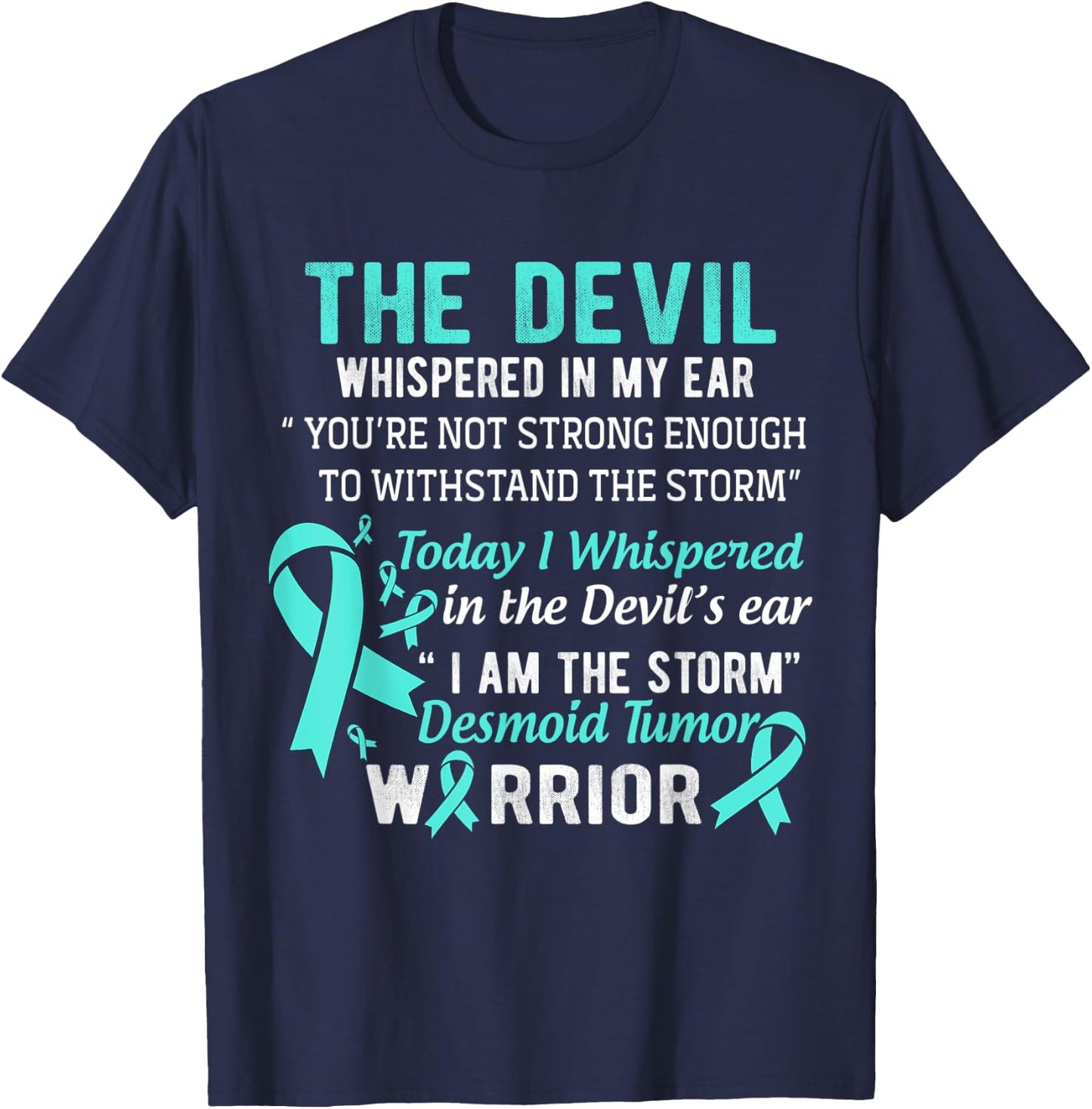 I am the Storm Desmoid Tumor Warrior T-Shirt - T-Shirt | Navy