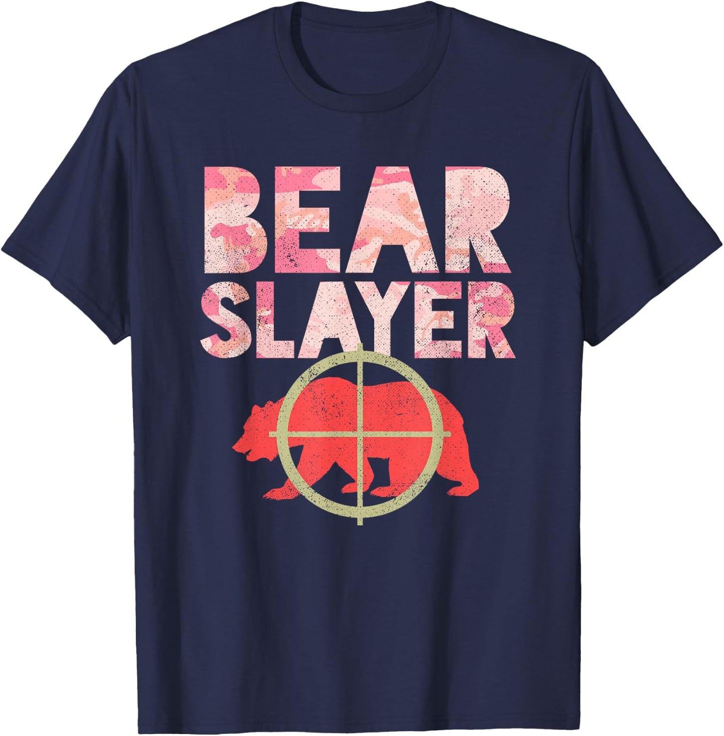 Bear Slayer Pink Camouflage Hunting Humor Shirt T-Shirt - T-Shirt | Navy