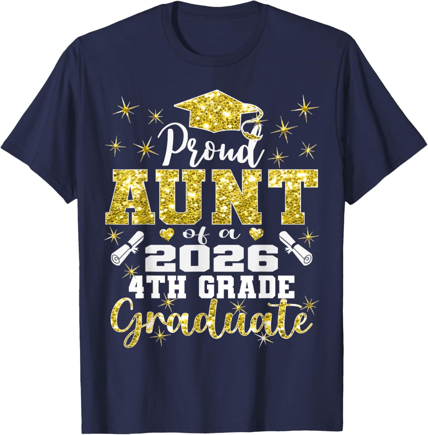 Proud Aunt of 4th Grade Graduate 2026 Family Graduation T-Shirt - T-Shirt | Navy