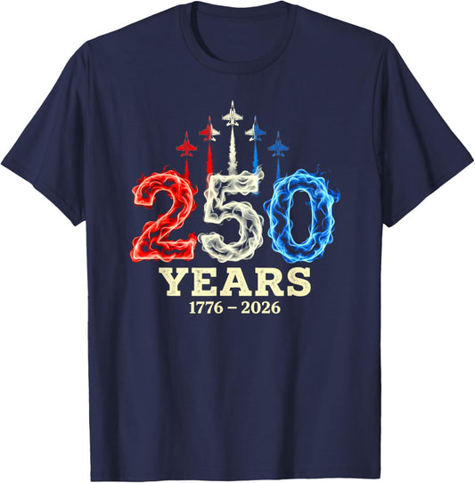 250 Years of Independence 250th Anniversary July 4th T-Shirt - T-Shirt | Navy