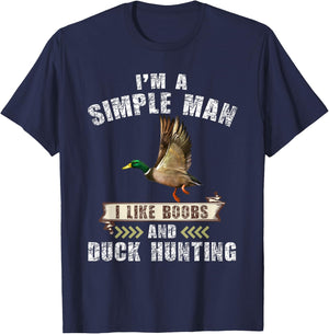 I'm a simple i like boobs and duck hunting T-Shirt - T-Shirt | Navy