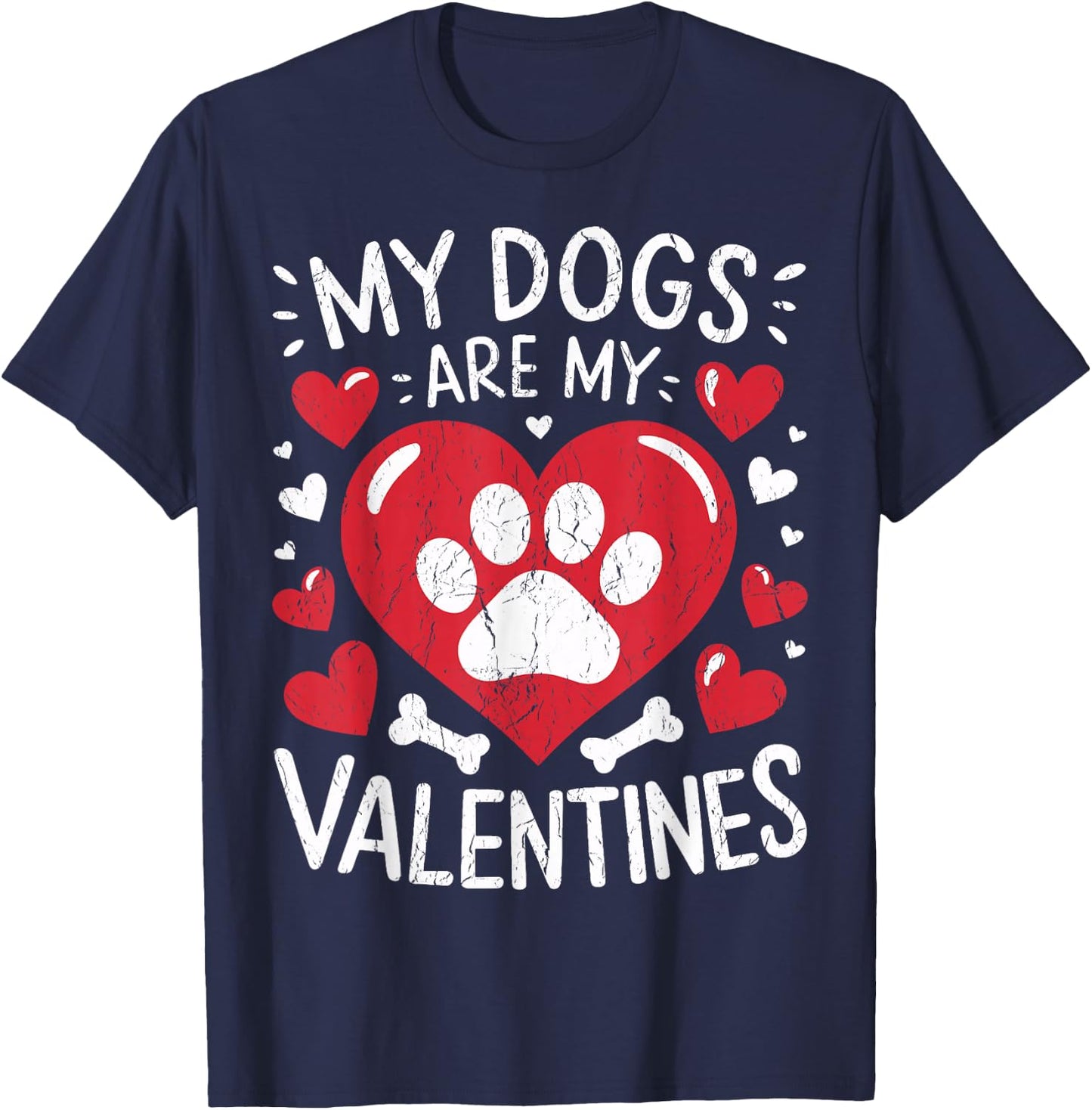 Valentines Day Dog My Dogs Are My Valentines T-Shirt - T-Shirt | Navy