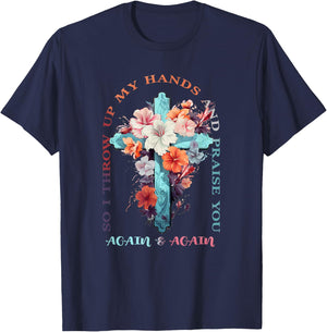 So I Throw Up My Hands Brandon Lake And Praise You T-Shirt - T-Shirt | Navy