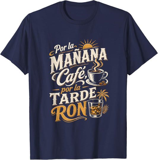 Por La Mañana Café Por La Tarde Ron Spanish T-Shirt - T-Shirt | Navy