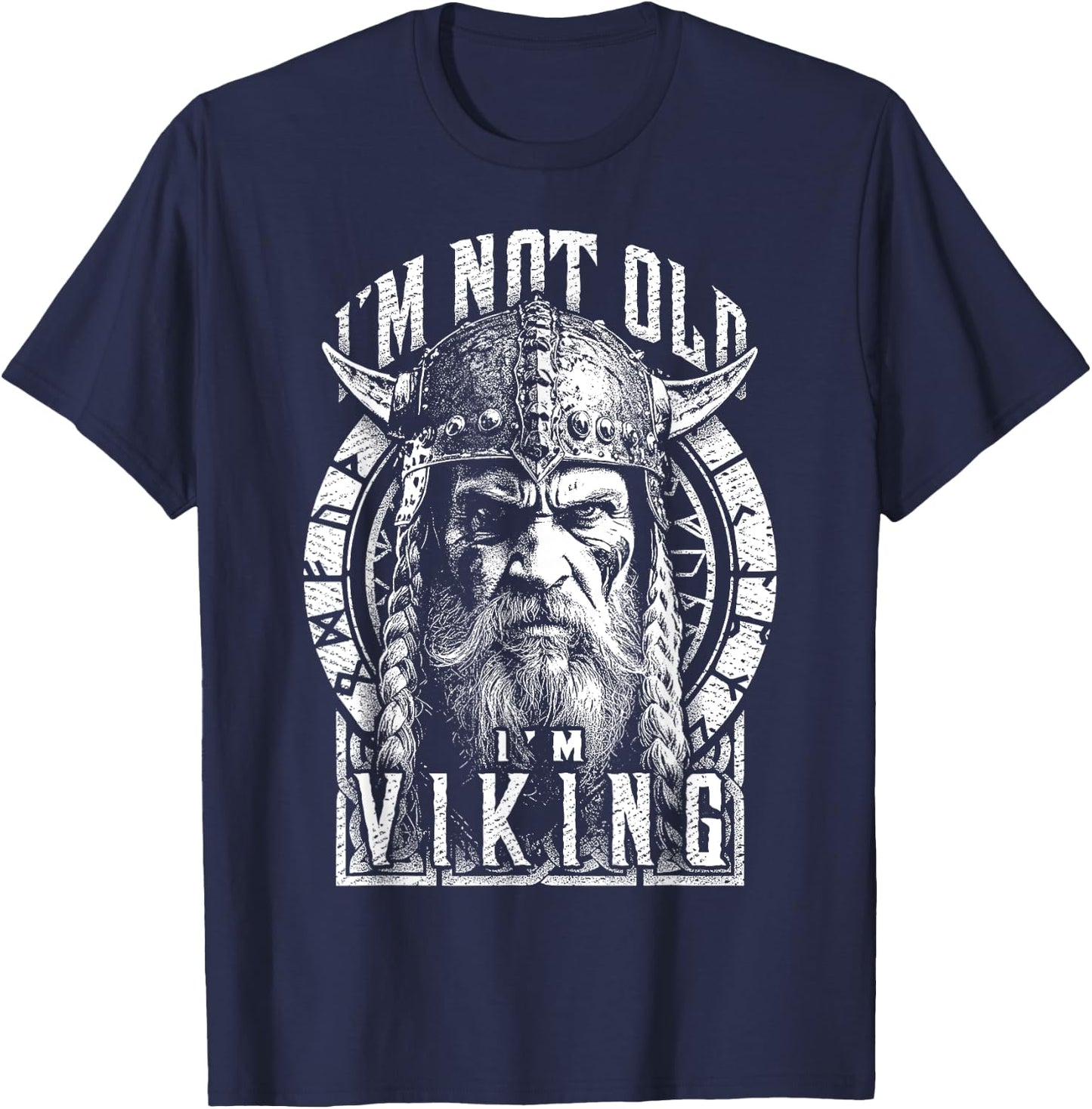 Funny Viking I'm Not Old Man Birthday Warrior Norse Runes T-Shirt - T-Shirt | Navy