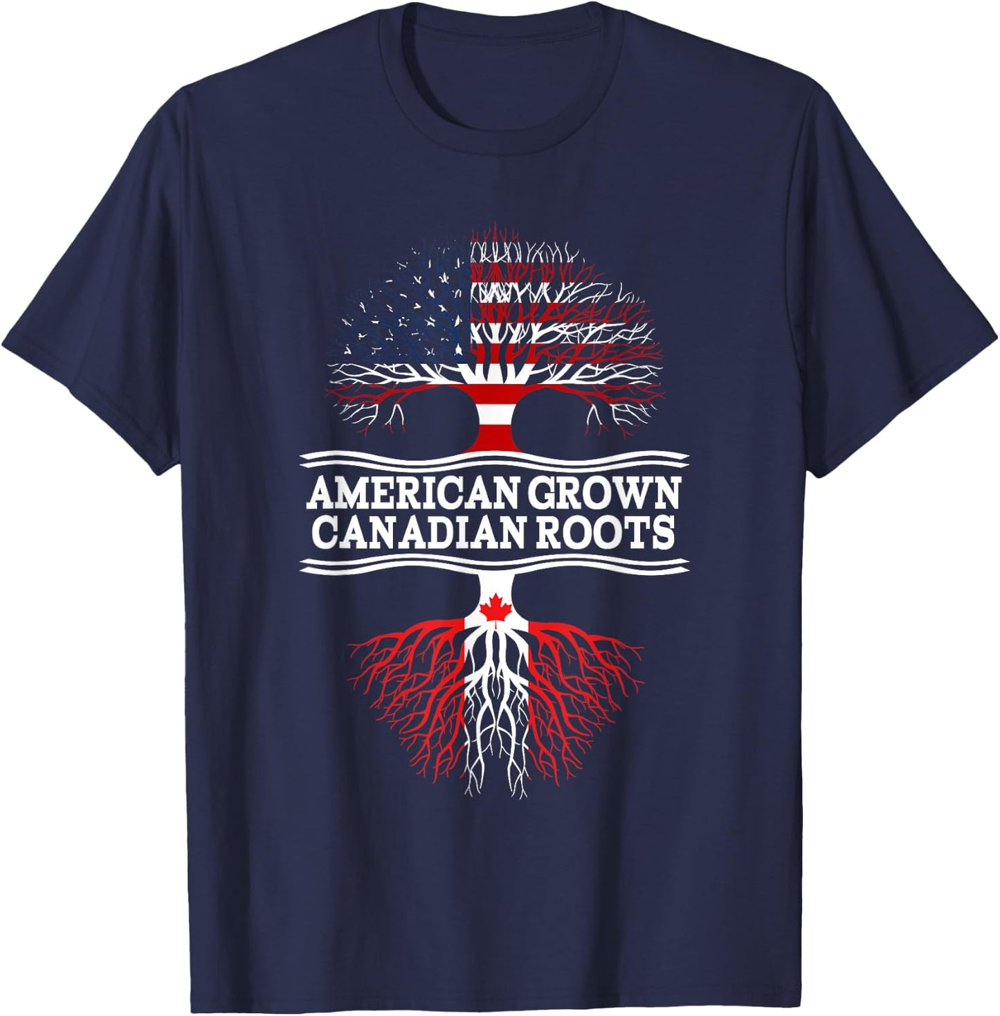 American Grown With Canadian Roots Gift Canada T-Shirt - T-Shirt | Navy