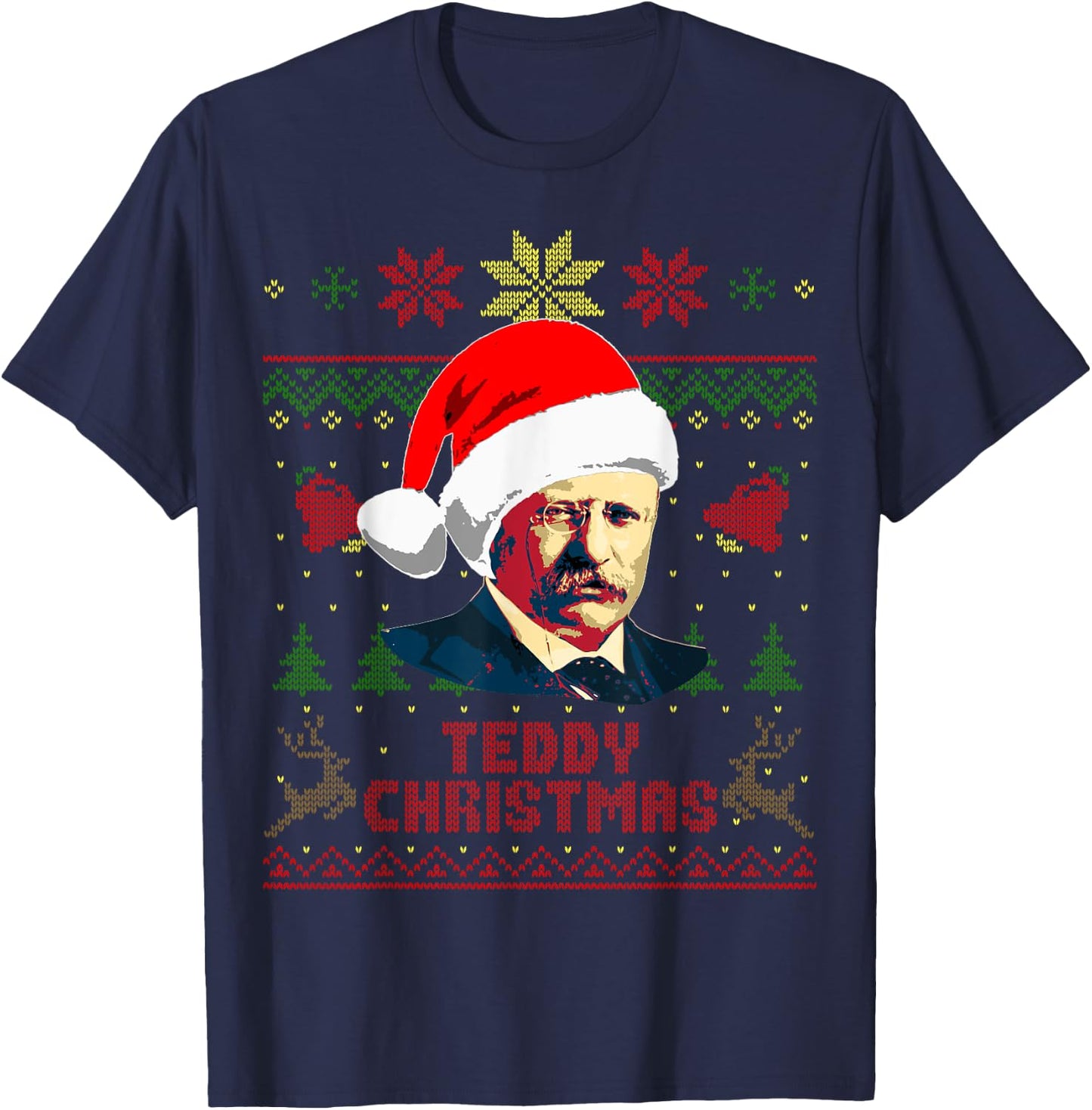 Theodore Roosevelt Teddy Christmas Funny Christmas T-Shirt - T-Shirt | Navy