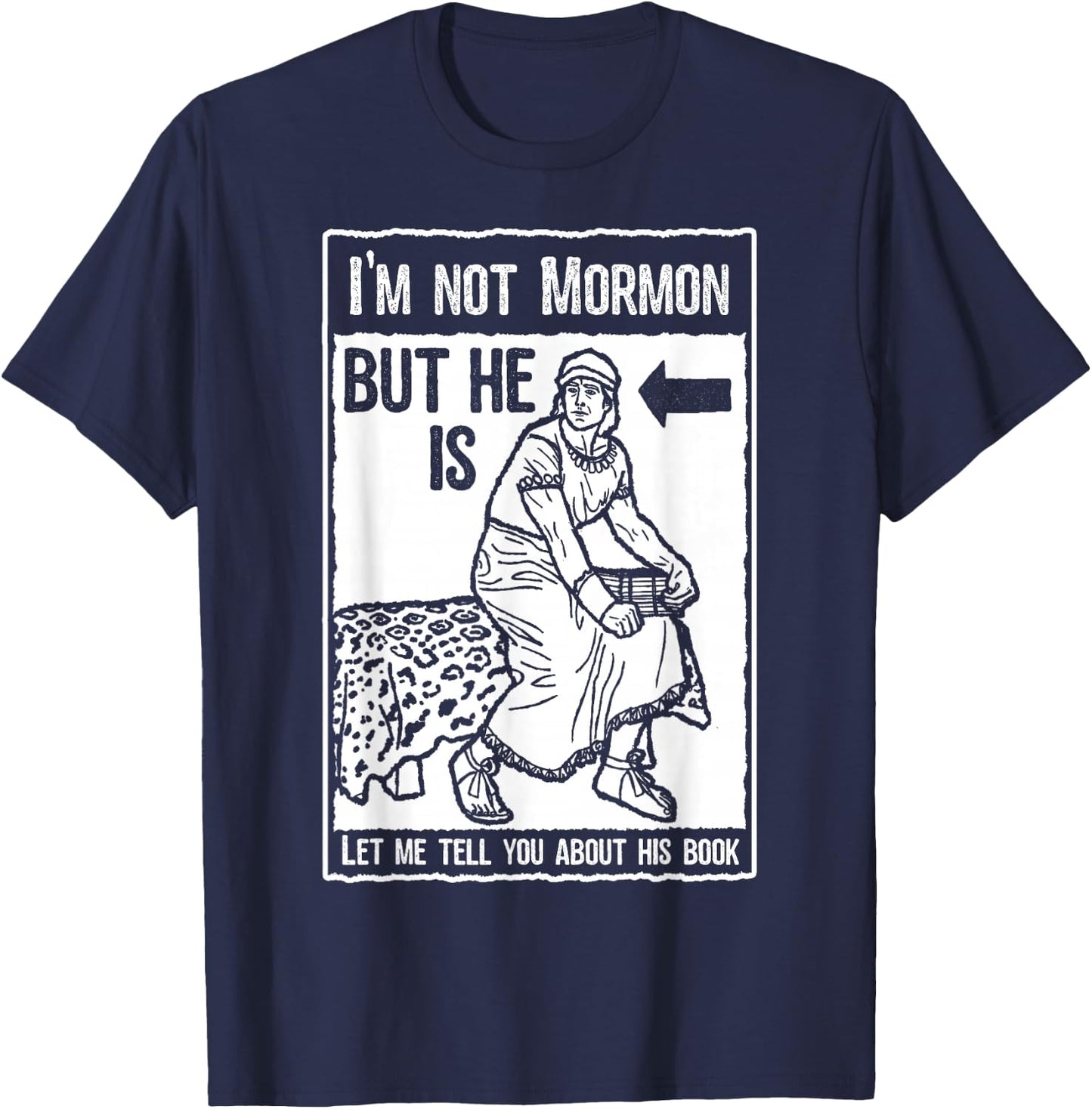 Funny Mormon Shirt LDS Book of Mormon Missionary T-Shirt - T-Shirt | Navy