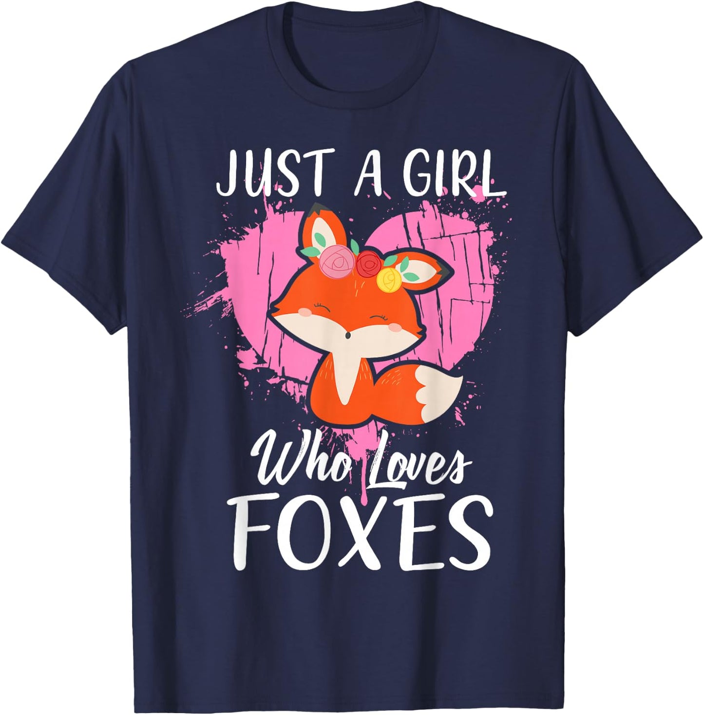 Just a Girl Who Loves Foxes T Shirt Pink Cute Heart and Fox T-Shirt - T-Shirt | Navy