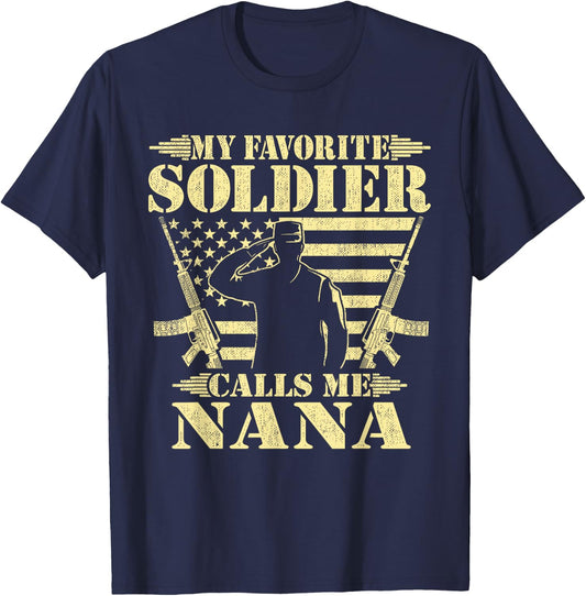 My Favorite Soldier Calls Me Nana - Proud Military Grandma T-Shirt - T-Shirt | Navy