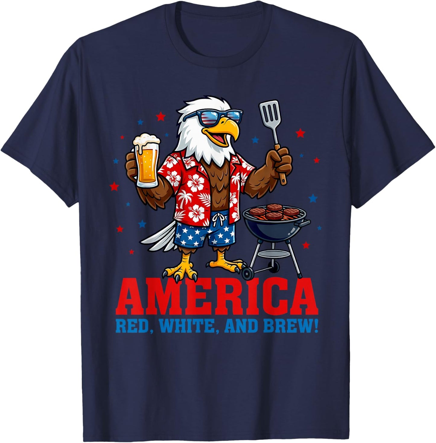 America Red White and Brew Eagle BBQ Beer 4th of July Grill T-Shirt - T-Shirt | Navy