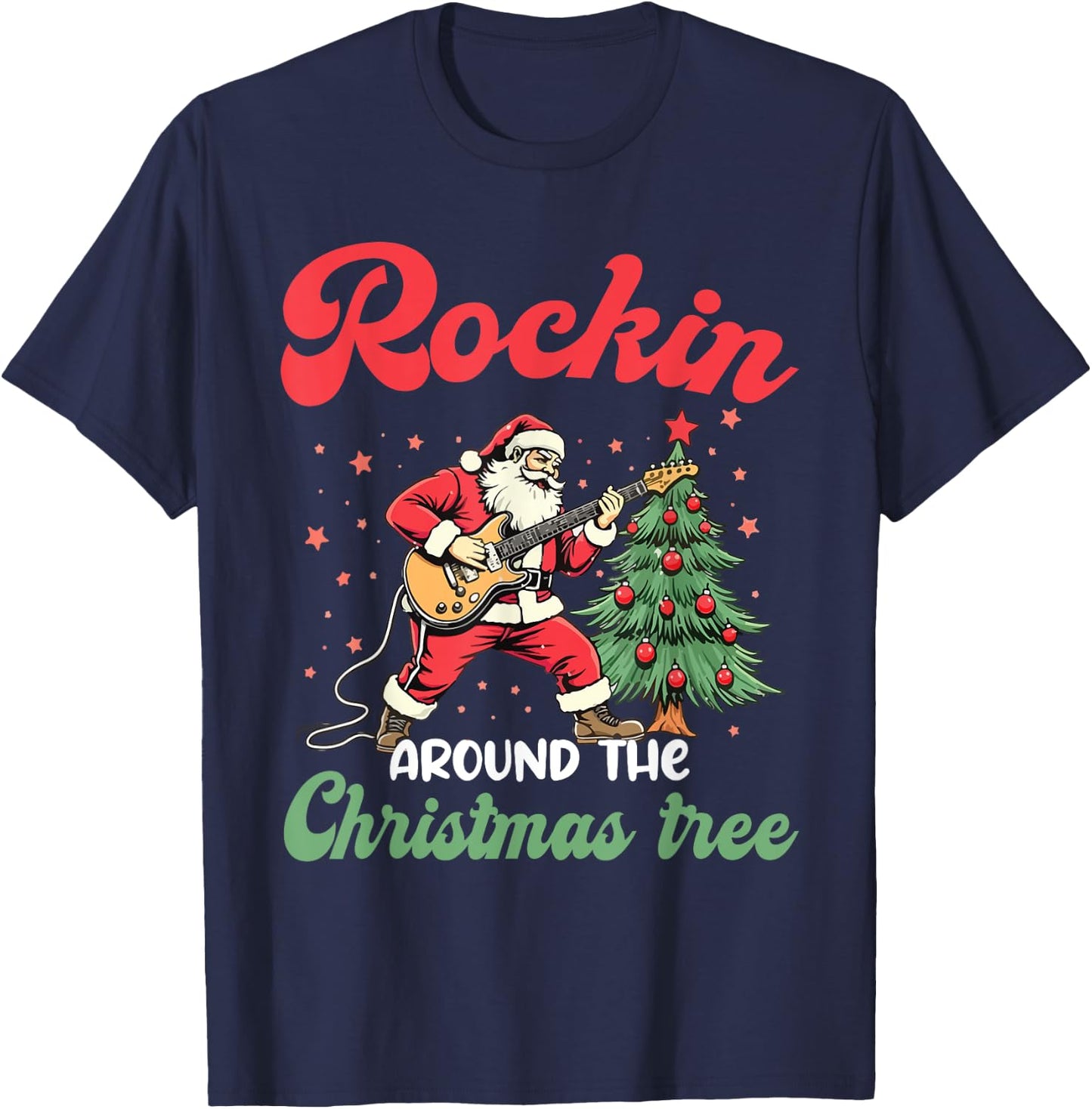 Rockin Around Christmas Tree Rock Music Guitar Xmas Party T-Shirt - T-Shirt | Navy