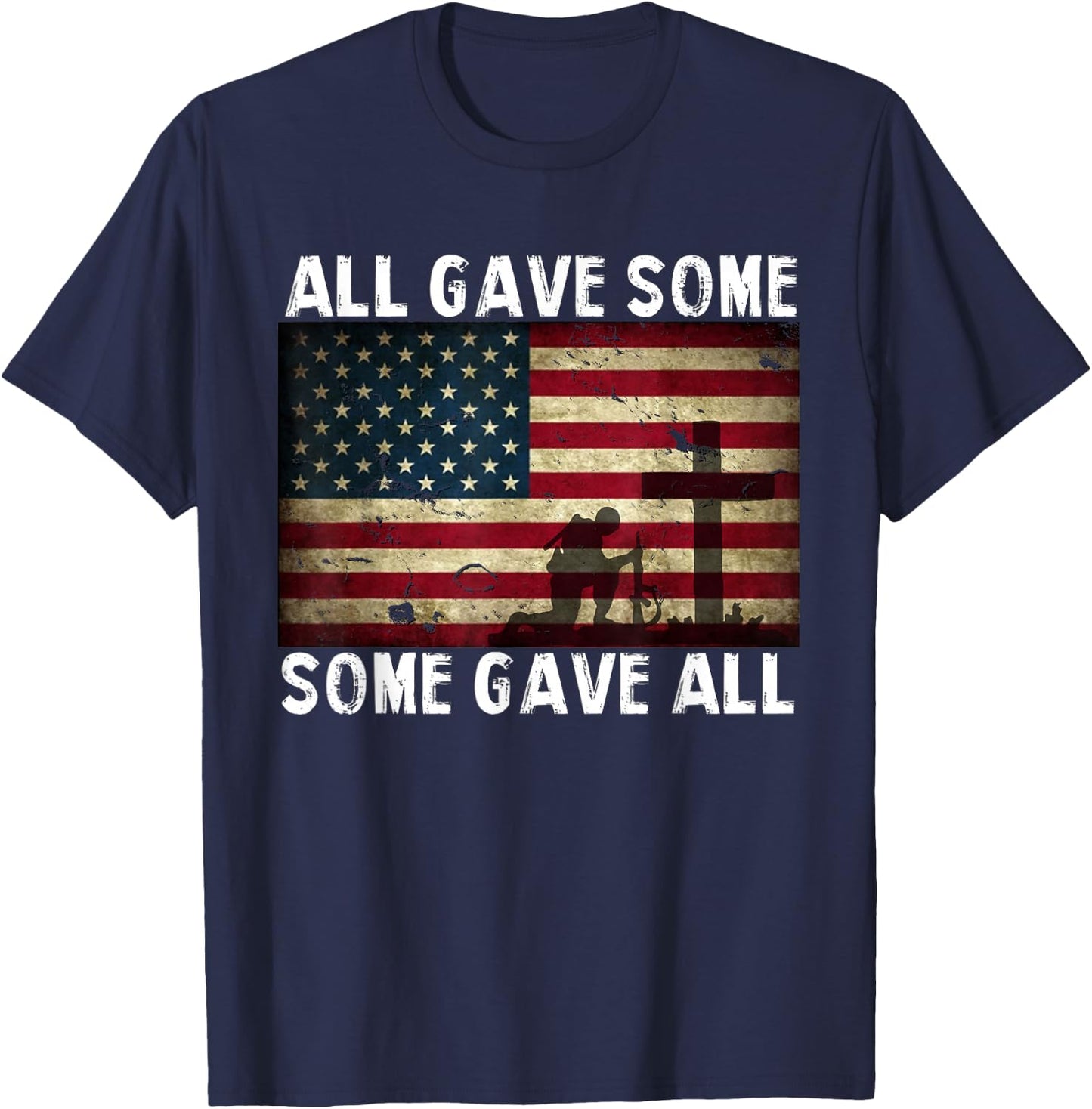 All Gave Some, Some Gave All - Veterans T-Shirt - T-Shirt | Navy