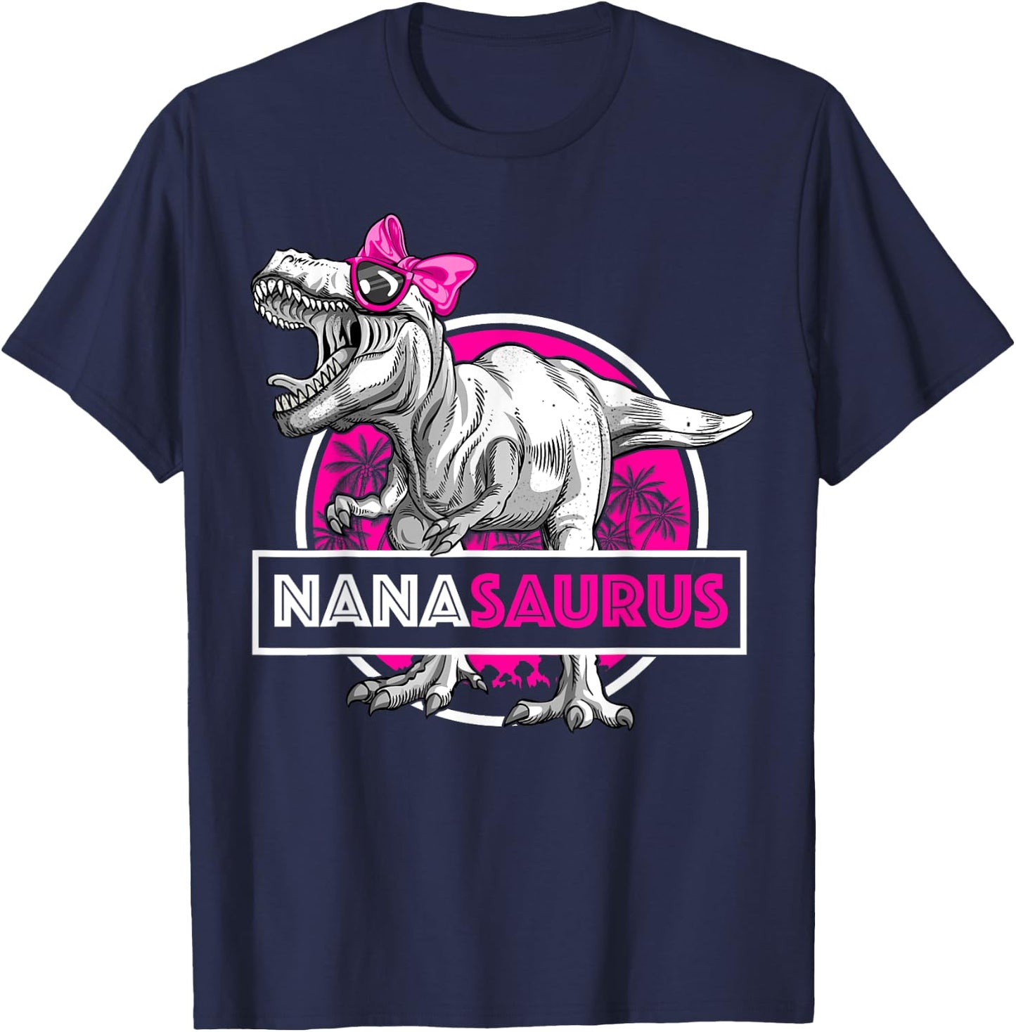 Nanasaurus T-Rex Matching Funny Grandma Saurus Dinosaur T-Shirt - T-Shirt | Navy